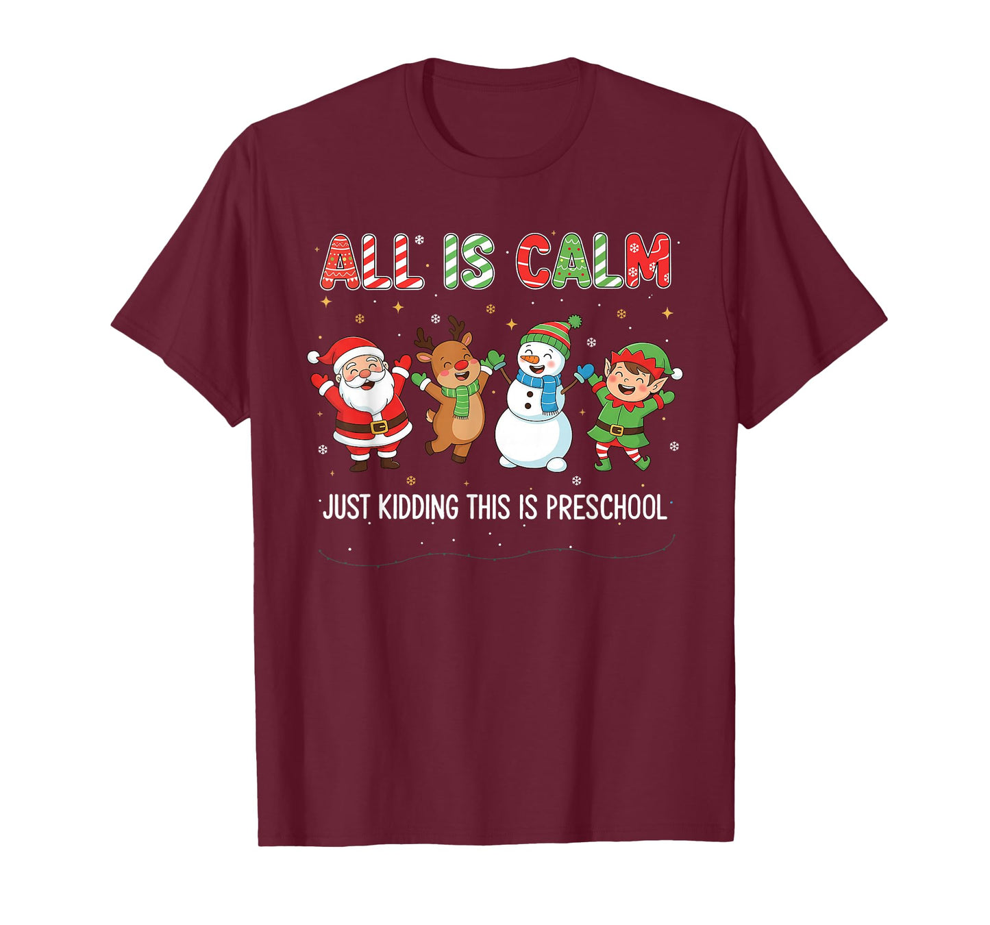 All is Calm Just Kidding This is Pre-K Preschool Teacher T-Shirt