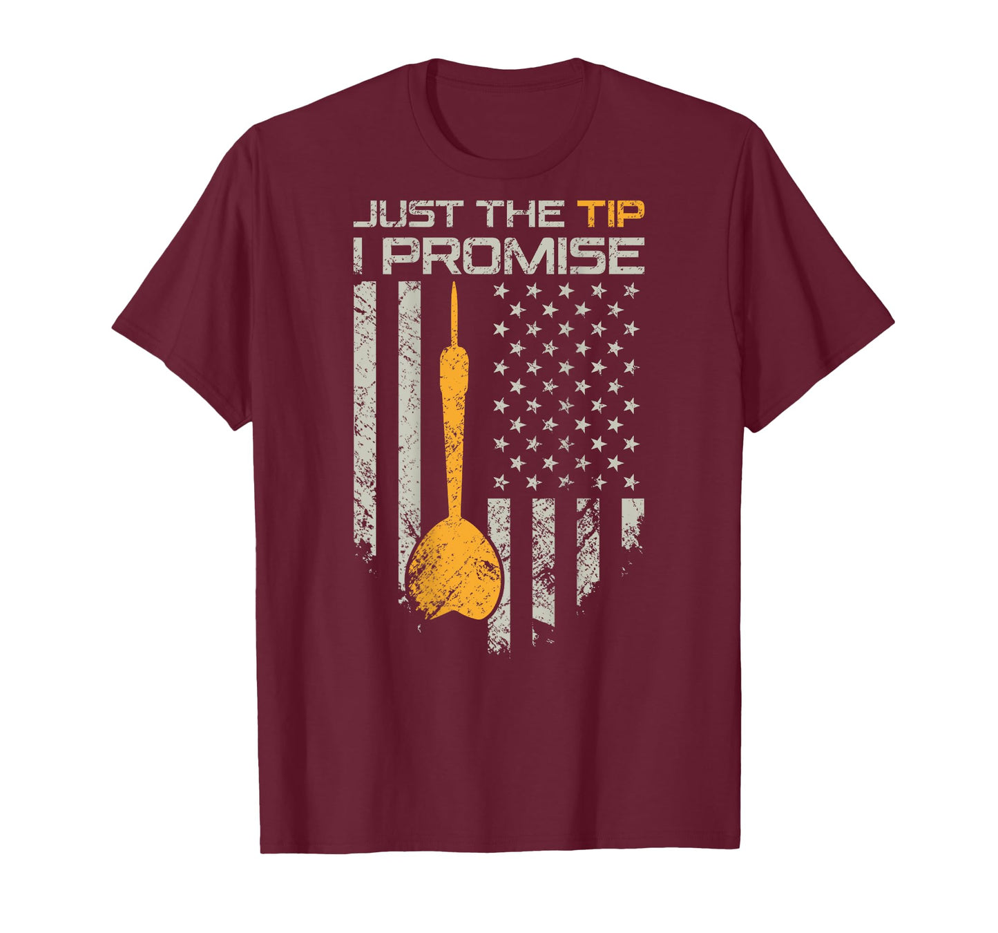 Just The Tip I Promise - Funny Darts Player Flag - ON Back T-Shirt