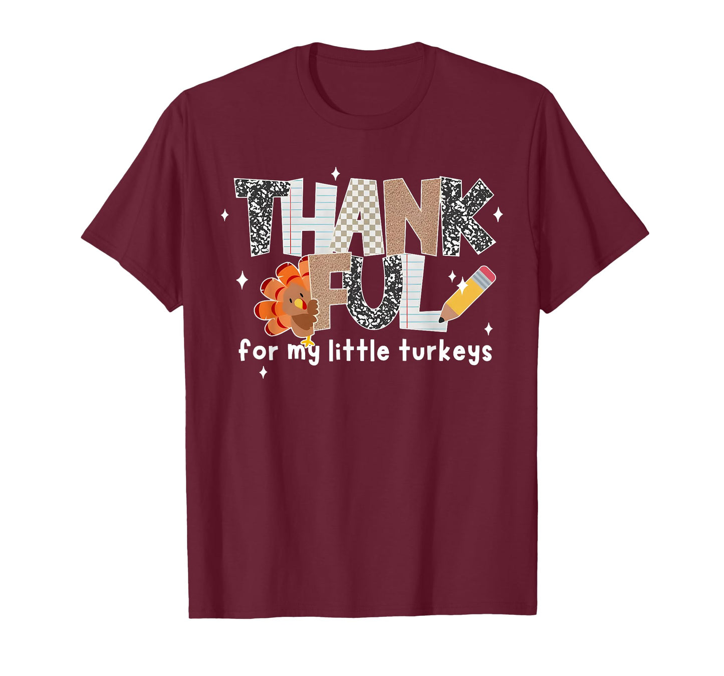 Thankful for My Little Turkeys Teacher Thanksgiving T-Shirt