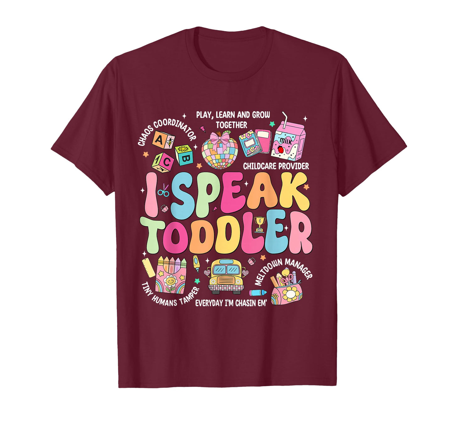I Speak Toddler Back To School Teacher T-Shirt