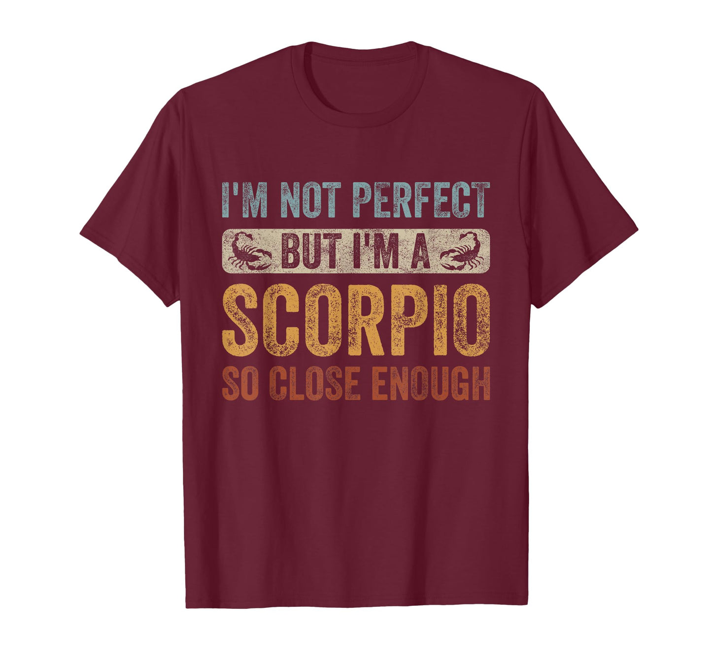 I'm Not Perfect But I'm A Scorpio Horoscope Zodiac Sign T-Shirt