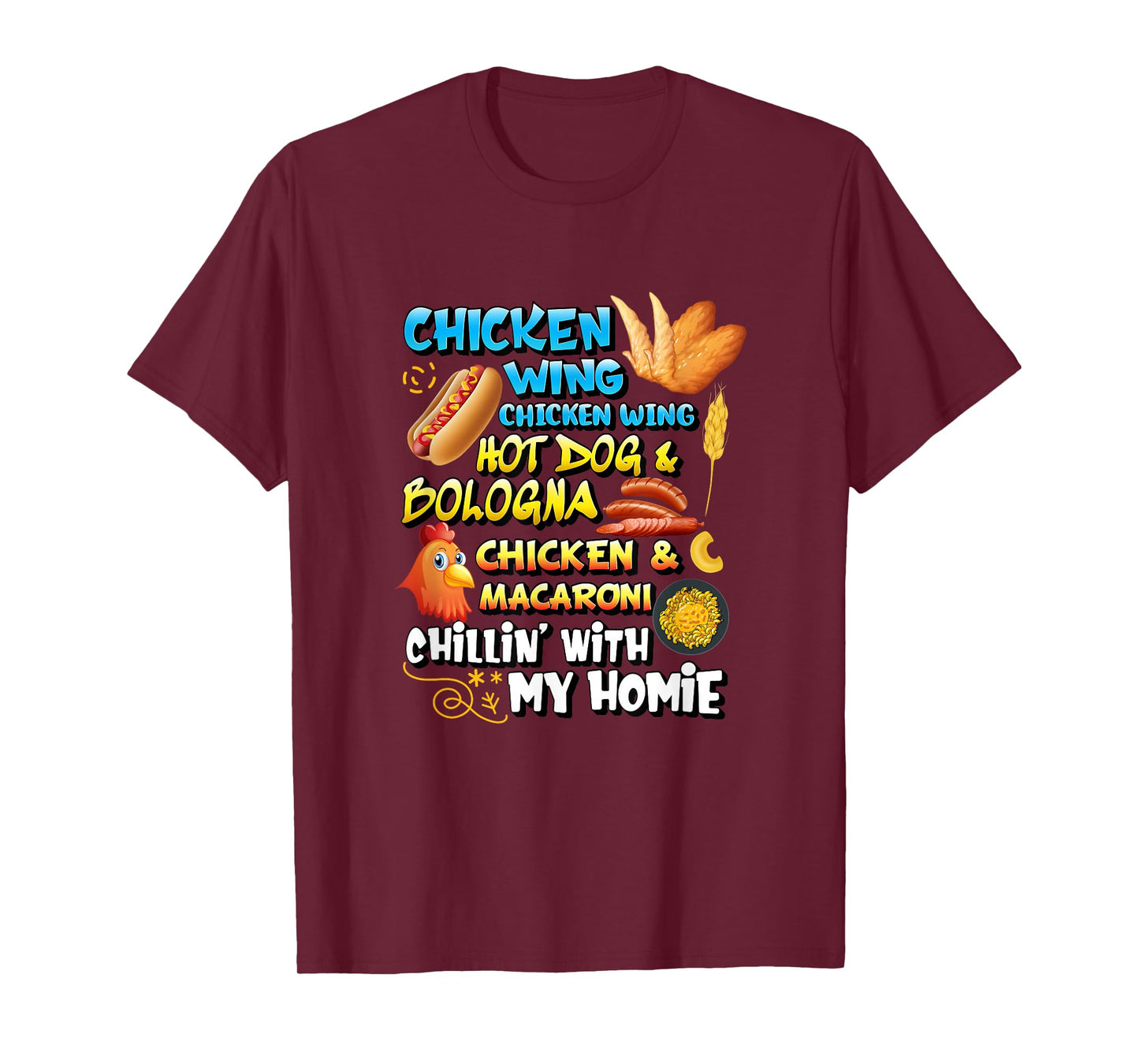 Cooked Chicken Wing Chicken Wing Hot Dog Bologna Macaroni T-Shirt