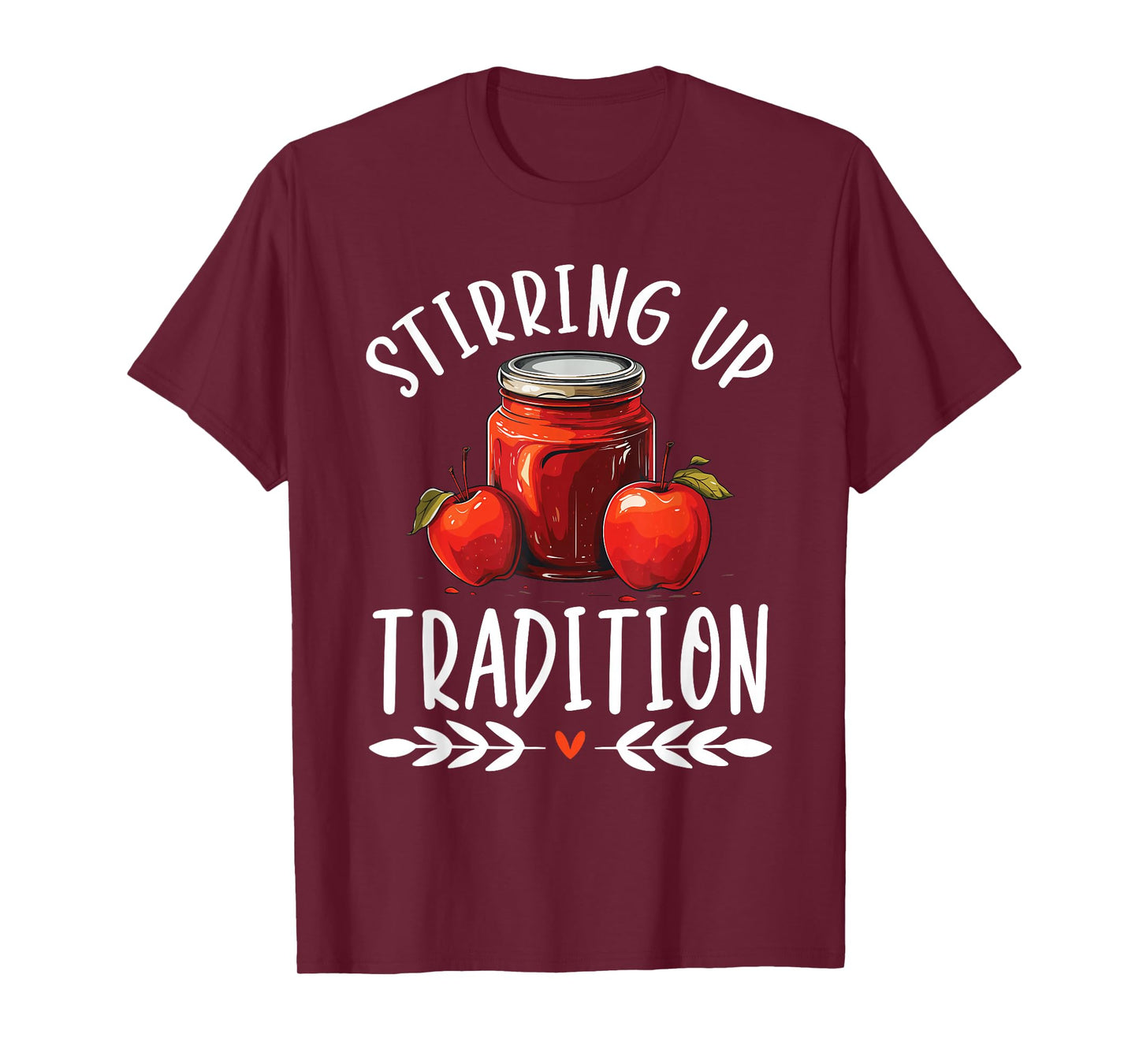 Apple Butter Making Food Lover Foodie Recipe Sauce T-Shirt