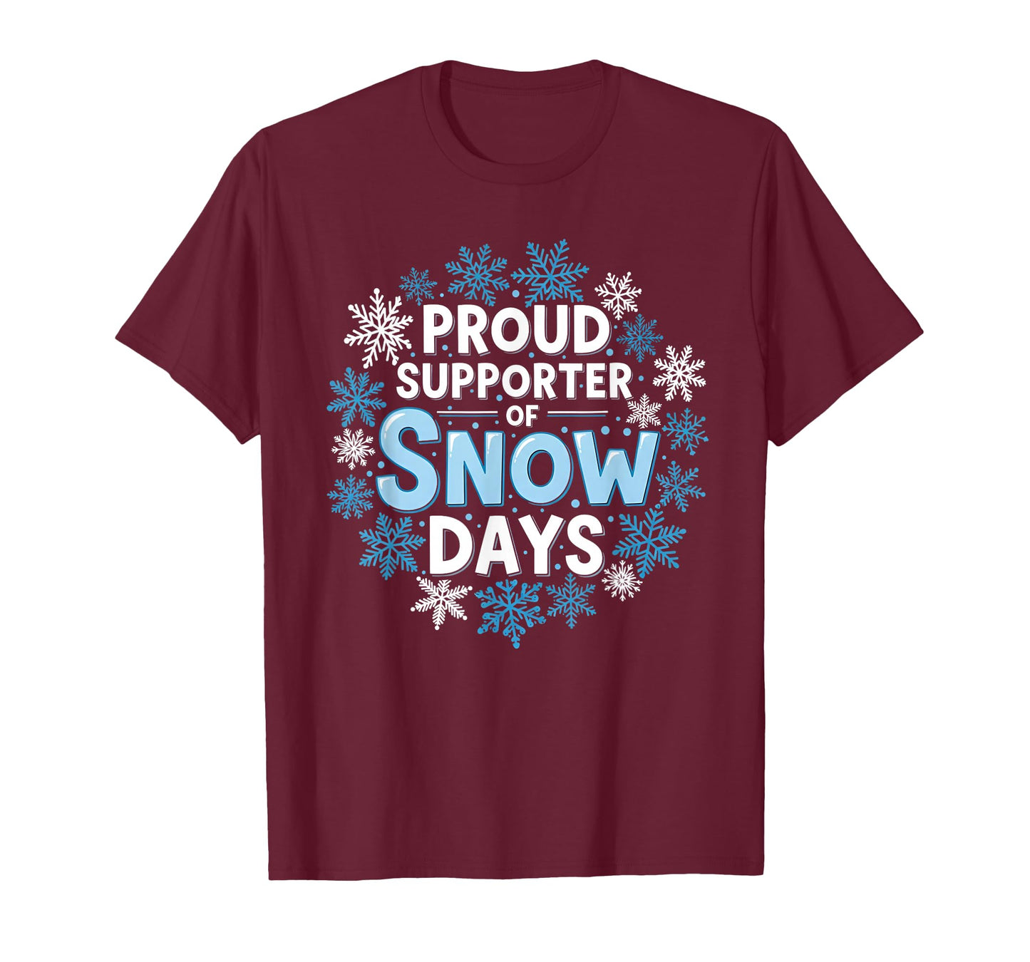 Proud Supporter of Snow Days Funny Teacher Crew T-Shirt