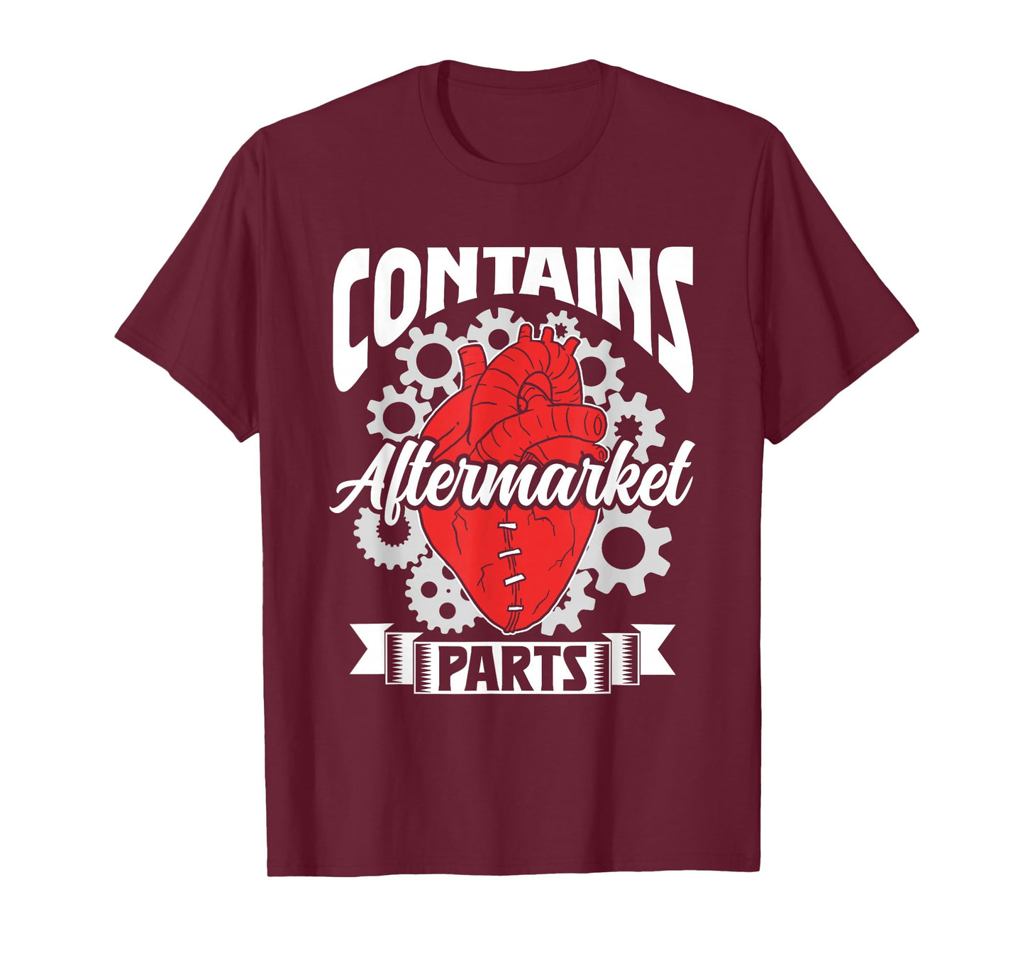Contains Aftermarket Parts Operation Patient Heart Surgery T-Shirt