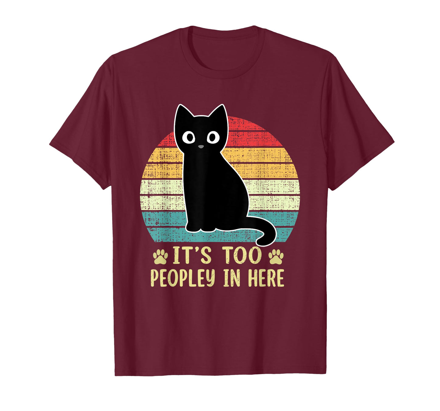It's Too Peopley In Here Bored Cat Funny Introvert Cat Retro T-Shirt