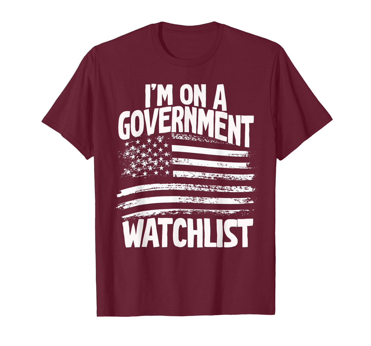 American Flag Men Women Funny I'm On A Government Watchlist T-Shirt