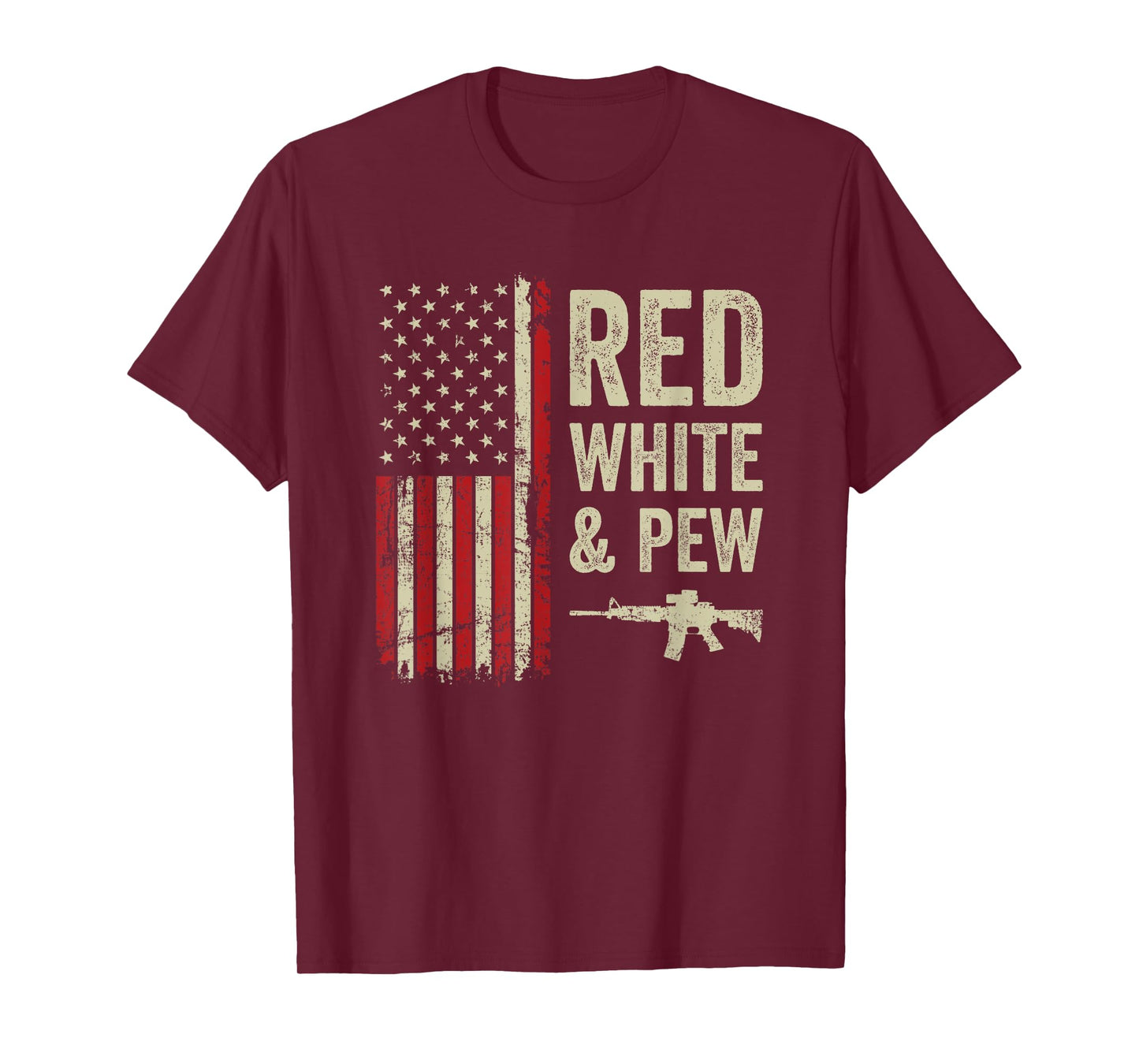 Red White And Pew - USA Flag Pro Guns 4th Of July Funny Gun T-Shirt