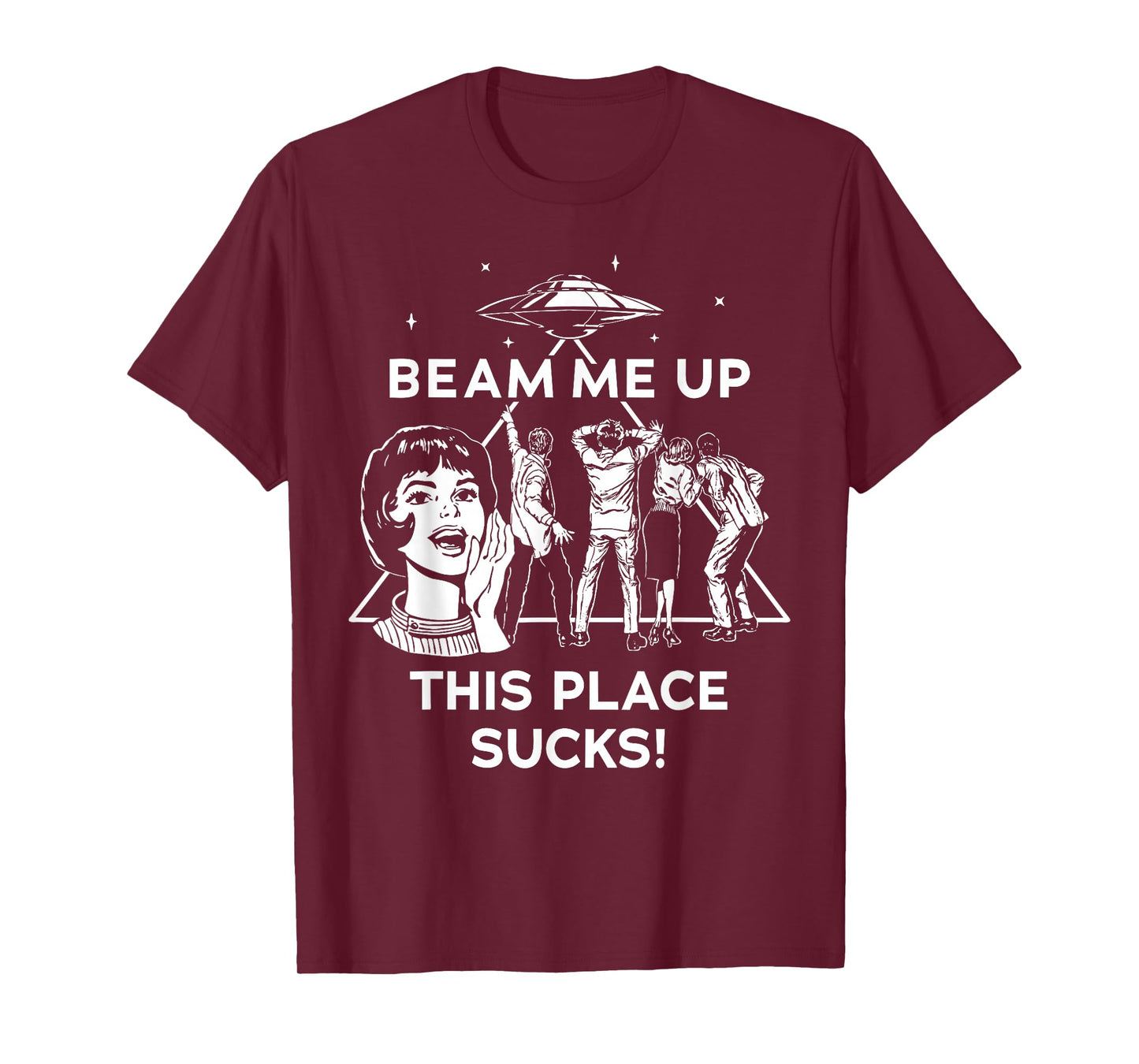 Beam Me Up This Place Sucks T-Shirt