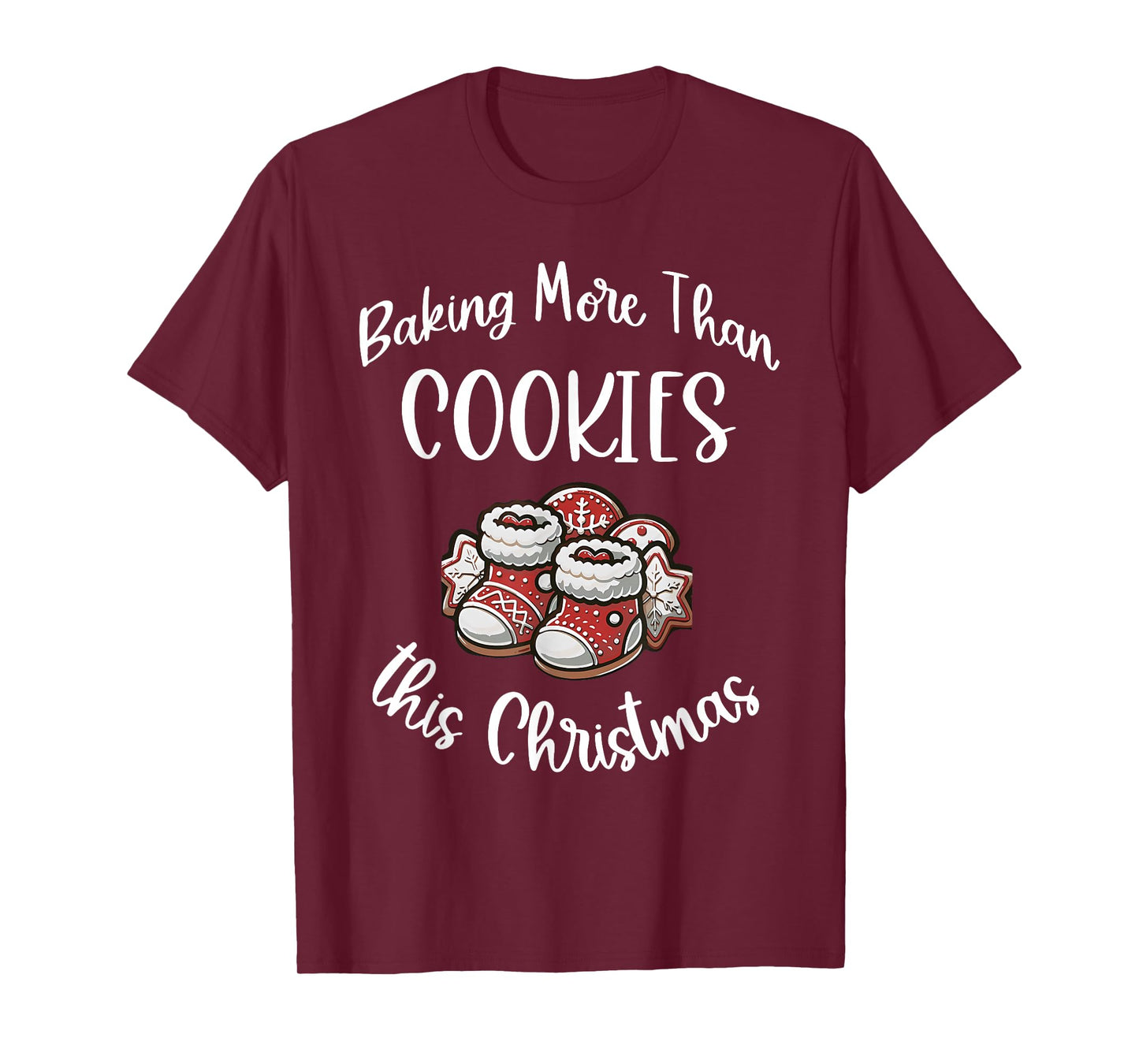 Baking More Than Cookies This Xmas Working On My Dad BOD T-Shirt