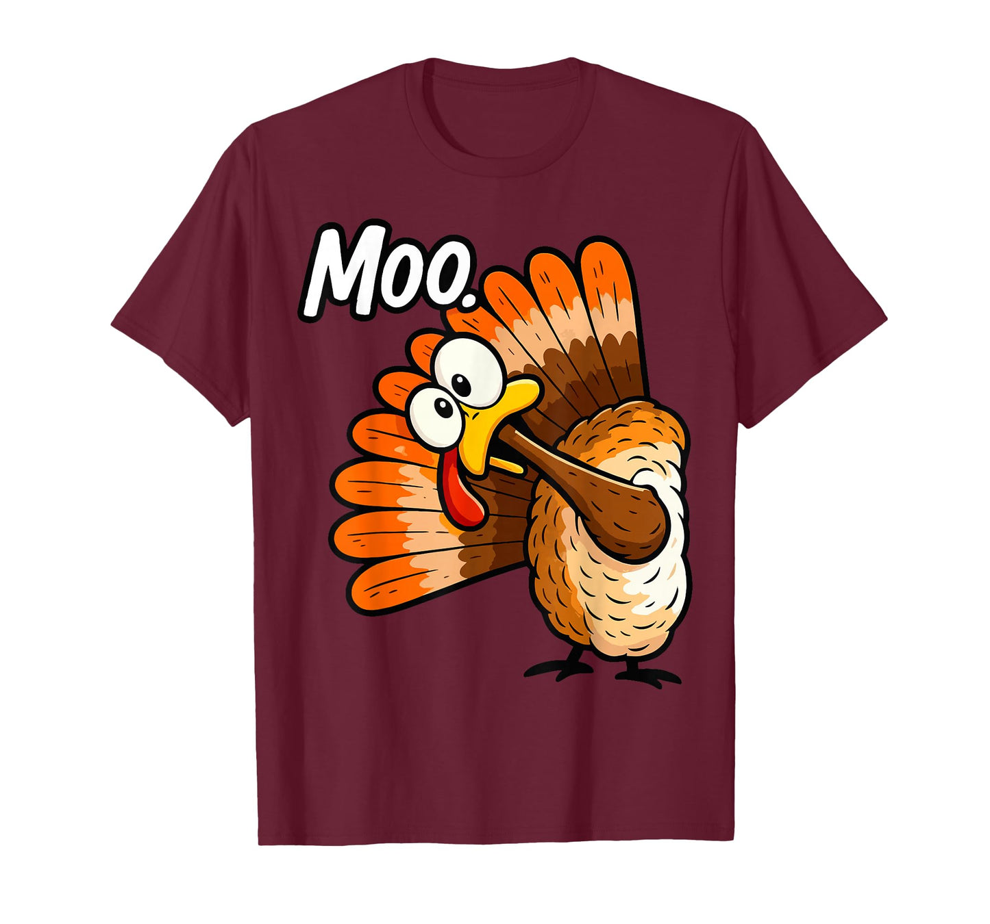 Funny Turkey Moo Thanksgiving Humor Fall Men Women Kids T-Shirt
