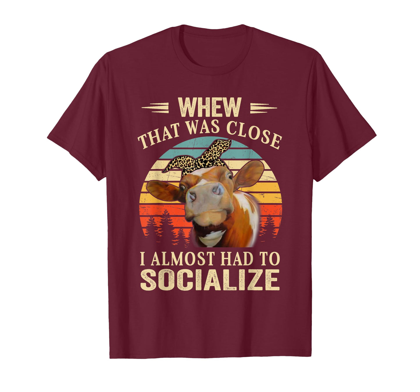 Cute Heifer Cow Lover Women Funny I Almost Had To Socialize T-Shirt