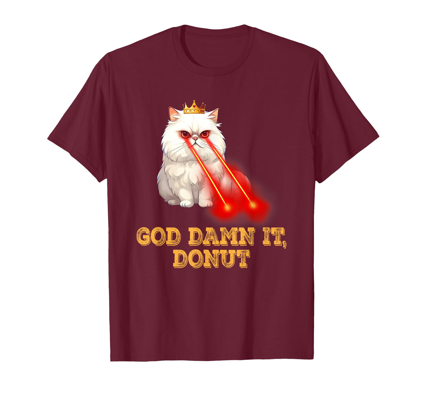 White Cat Princess God Damn It Donut Funny Meme Quote T-Shirt