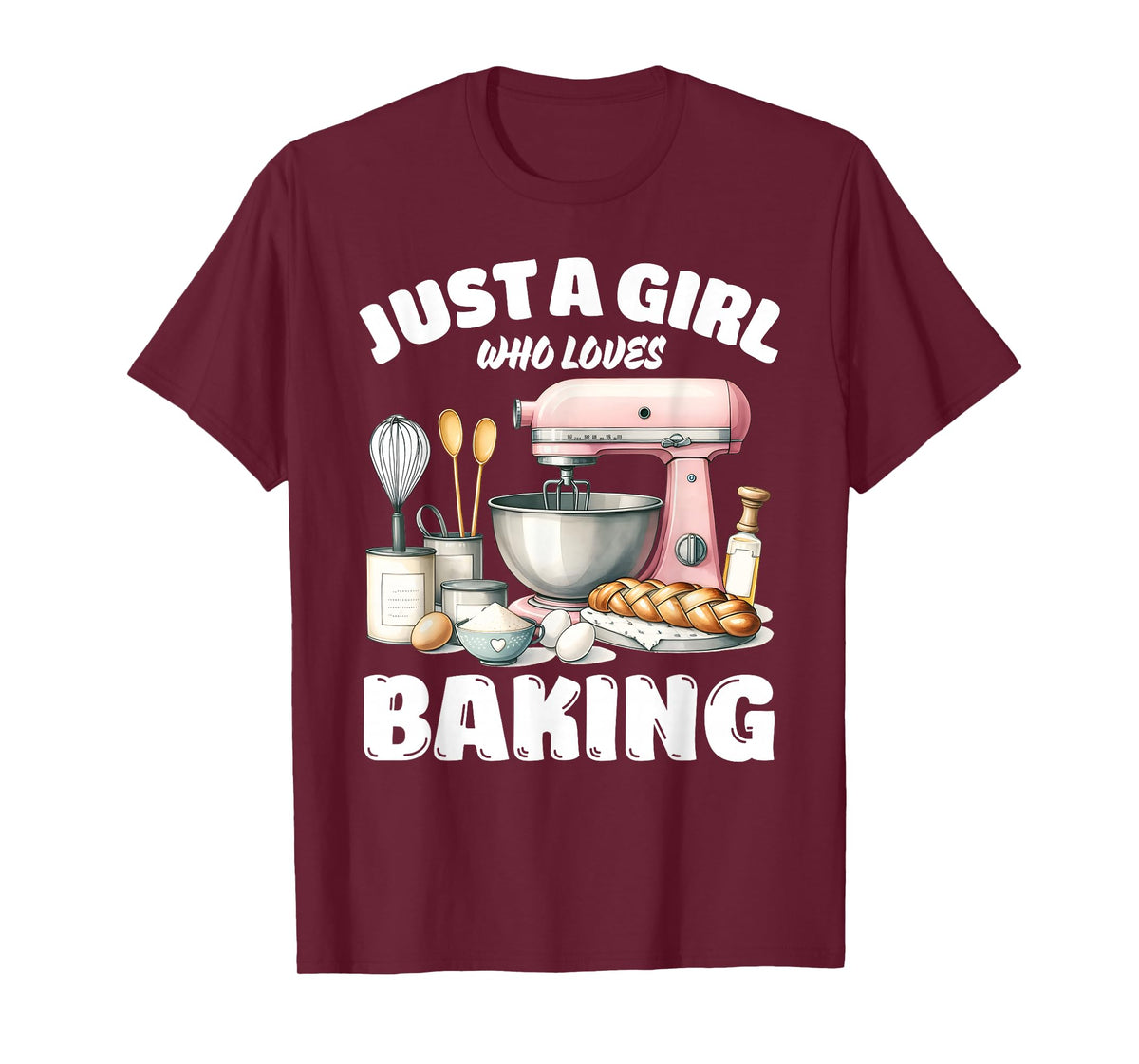 Just A Girl Who Loves Baking, Baking Lover T-Shirt