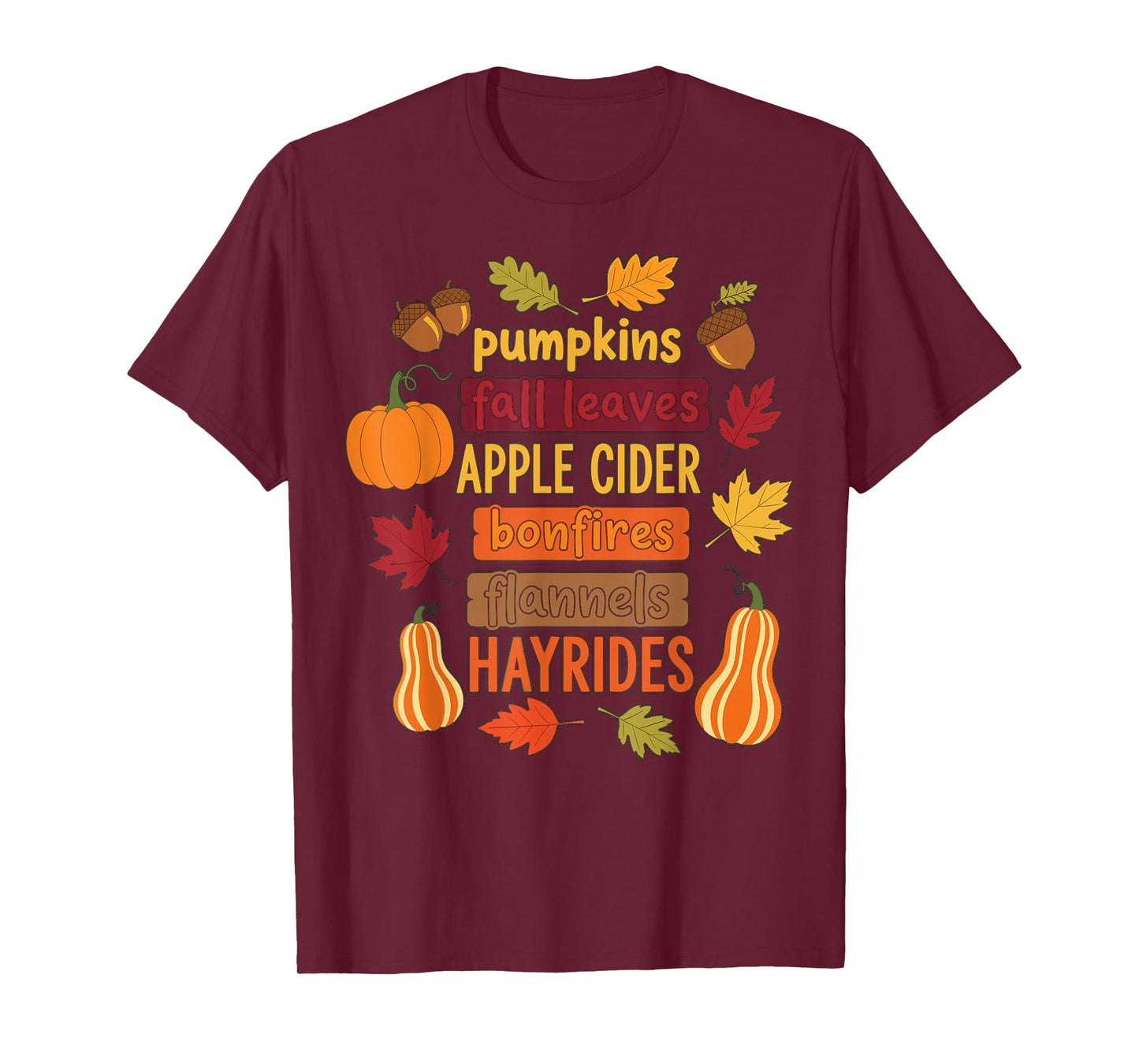 Autumn Pumpkins Fall Leaves Apple Cider Bonfires Hayrides T-Shirt