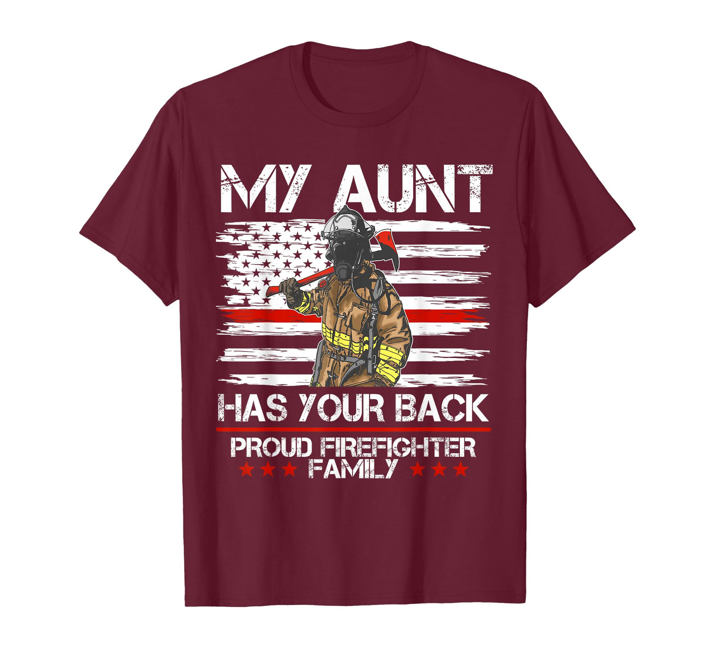 Firefighter My Aunt Has Your Back Thin Red Line Gift Idea T-Shirt