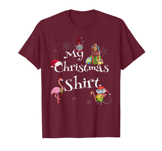 Cute and Fun - My Christmas Shirt - Funny Christmas T-Shirt