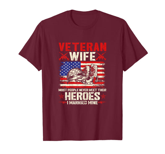 Veteran Wife I Married My Hero US Veteran Army Husband T-Shirt