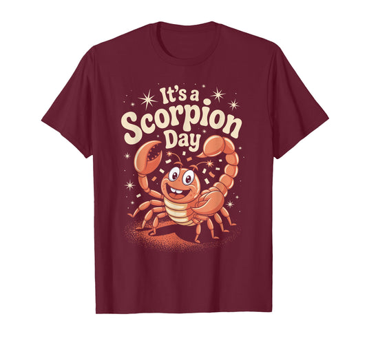 It’s A Scorpion Day Funny Cute Cartoon Animal Zodiac Scorpio T-Shirt