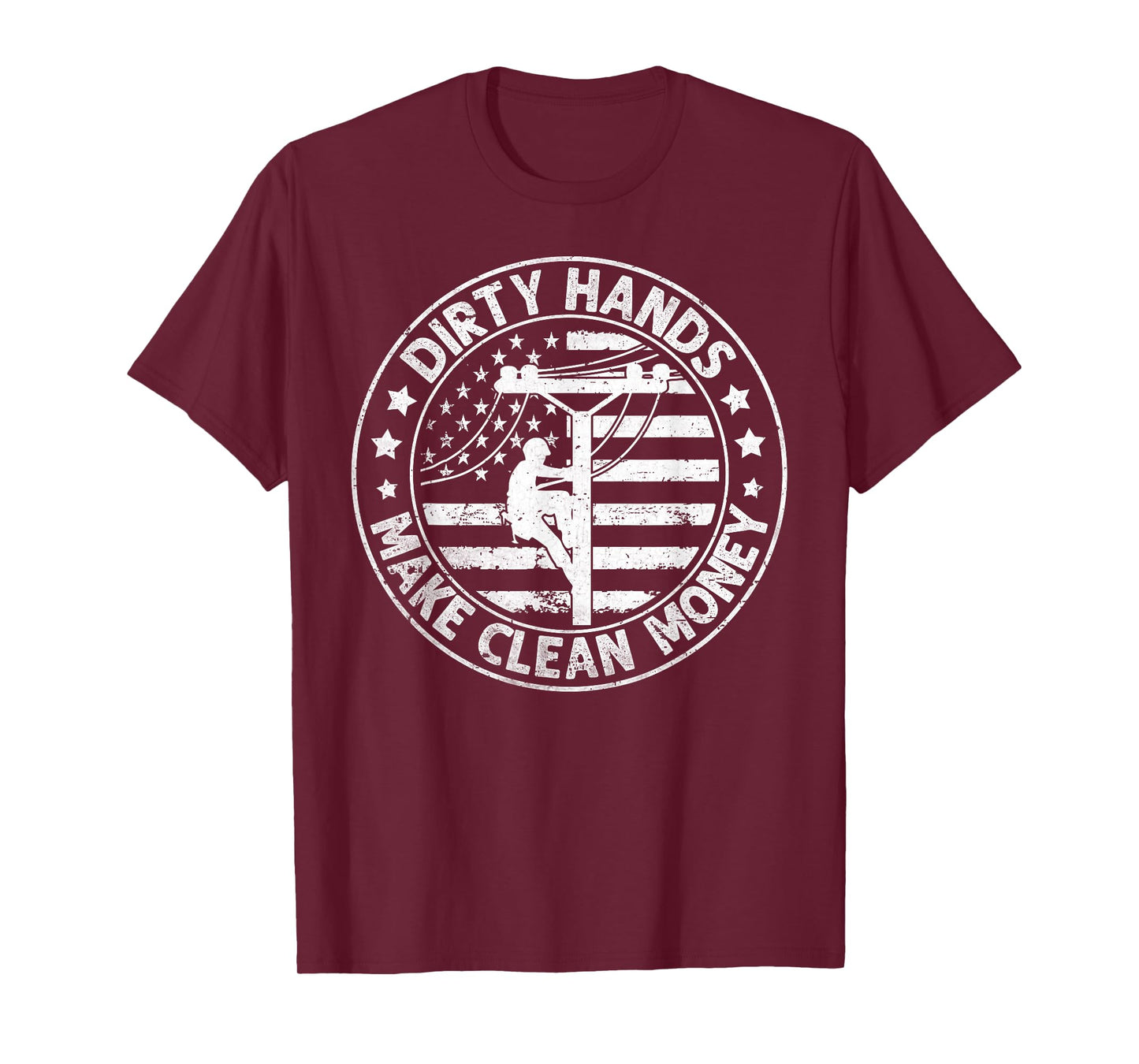 Lineman American Flag My Hands May Be Dirty My Money Clean T-Shirt