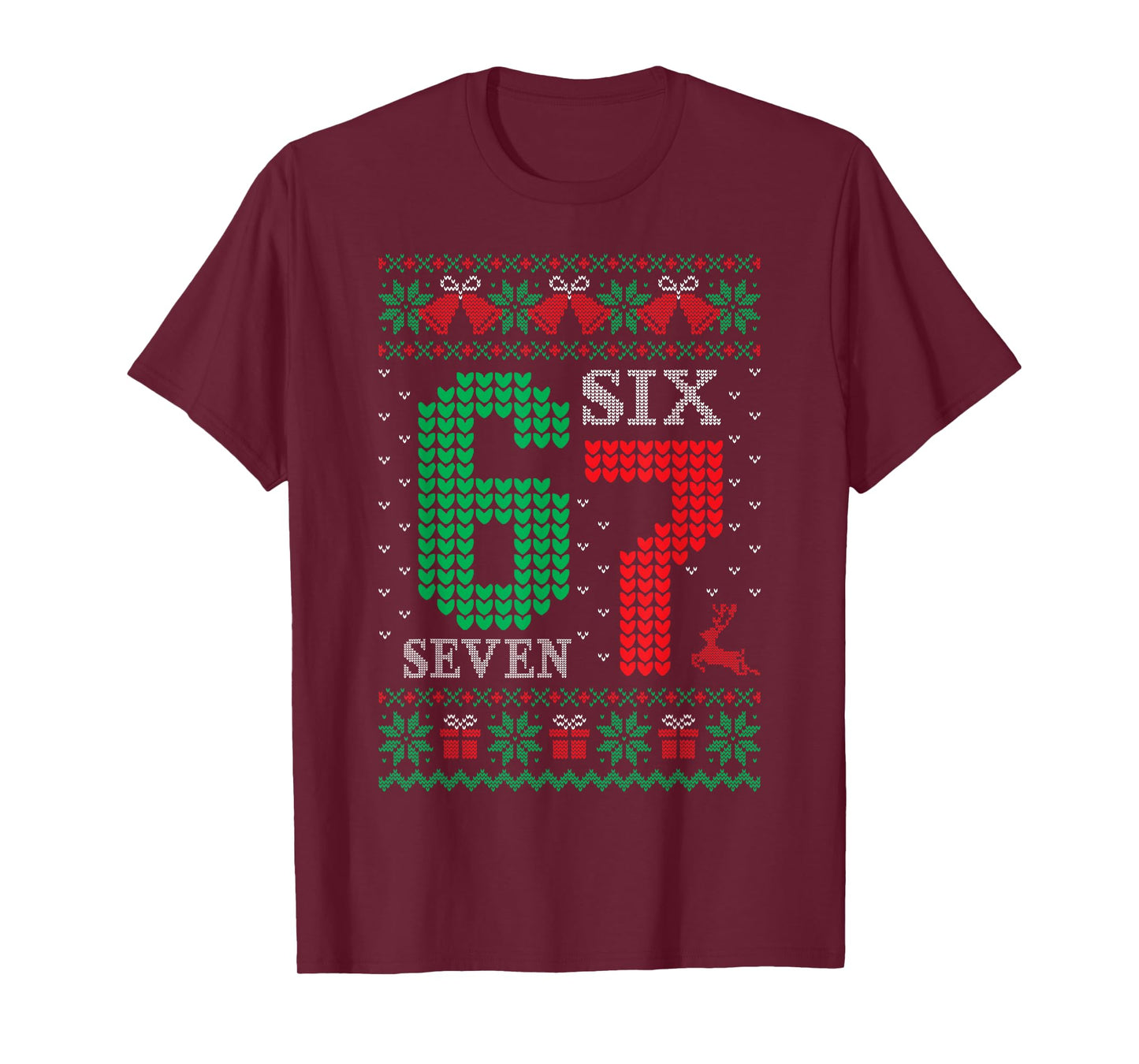 Christmas 67 Funny Xmas Six Seven Ugly Sweater 6-7 T-Shirt