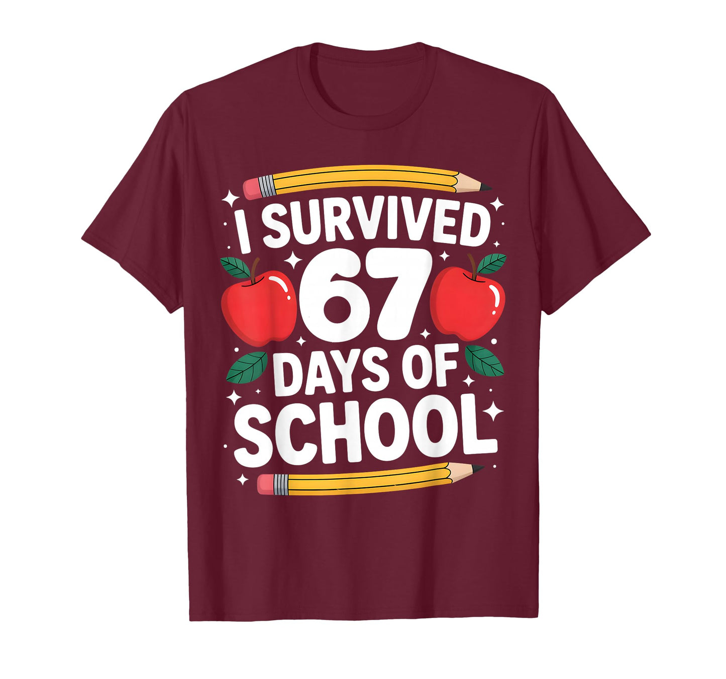 I Survived 67 Days of School Funny 67 Meme Teachers Students T-Shirt