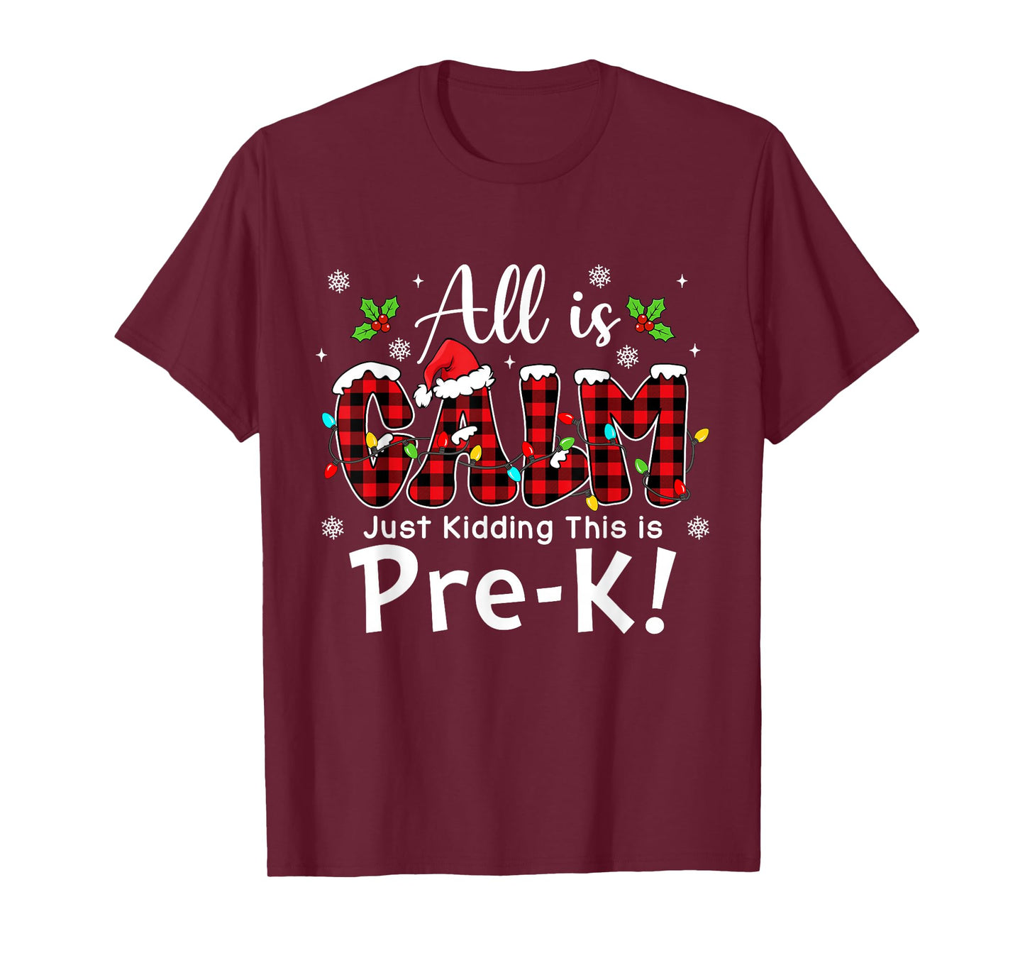 All is Calm Just Kidding Pre-k Red Buffalo Plaid Christmas T-Shirt