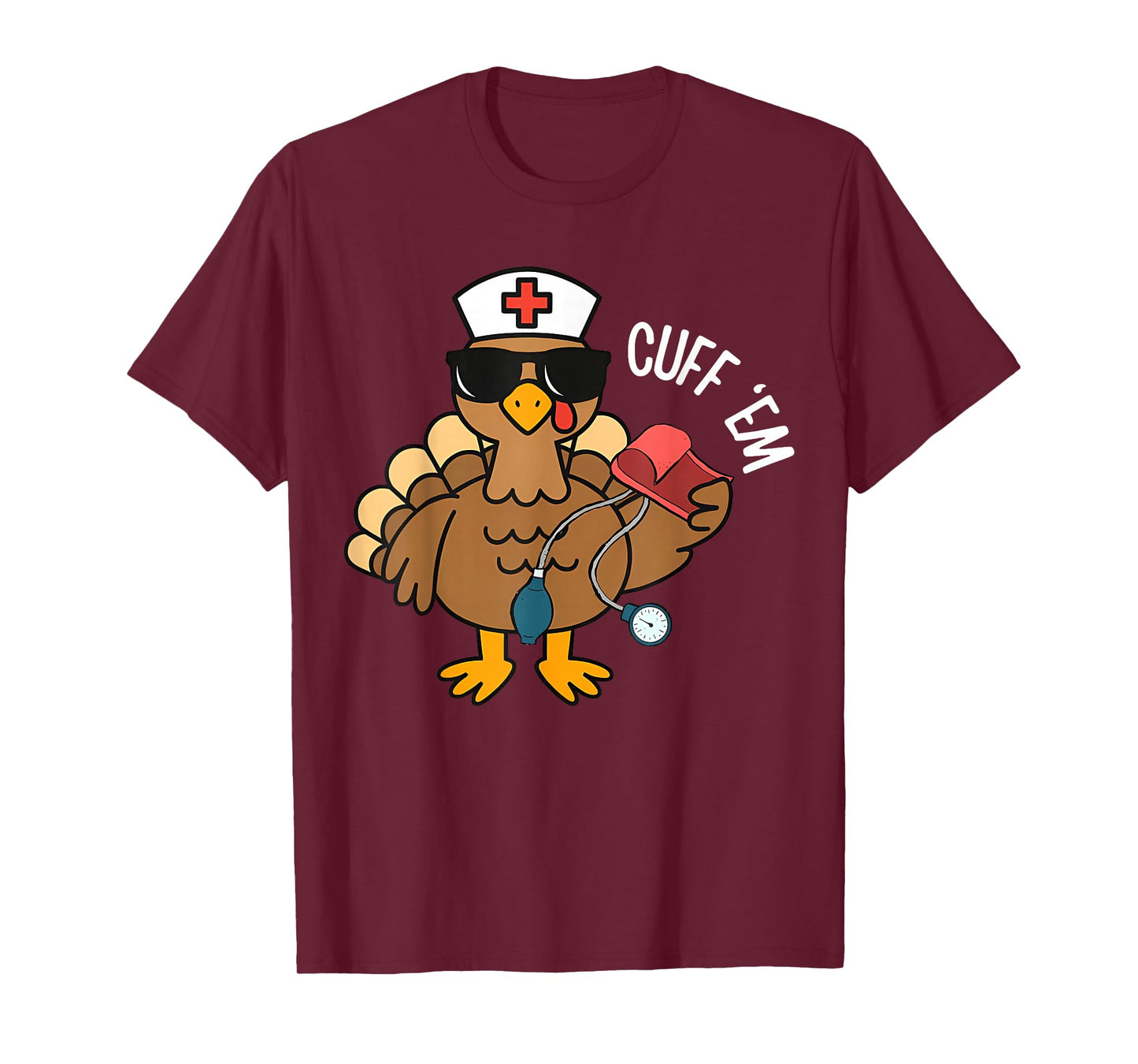 Autumn Cuff 'Em Funny Turkey Nurse RN Thanksgiving T-Shirt