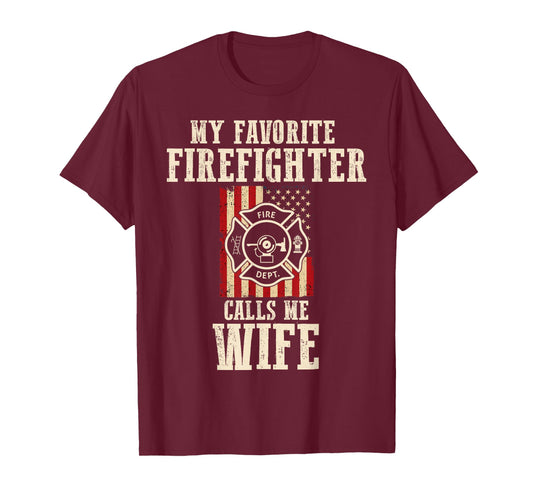 My Favorite Firefighter Calls Me Wife USA American Flag T-Shirt
