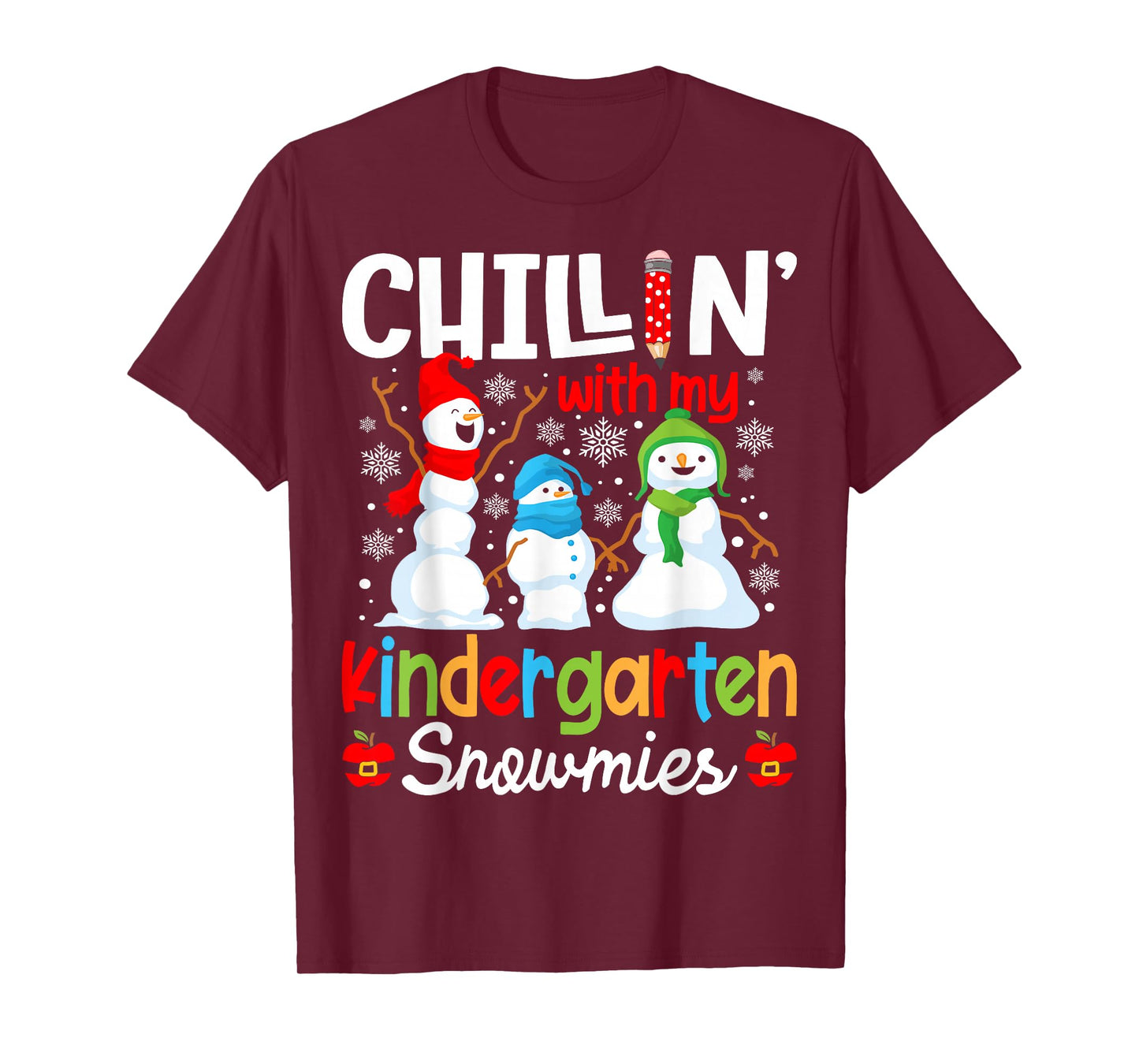 Chillin With My Kindergarten Teacher Snowmies Teacher T-Shirt