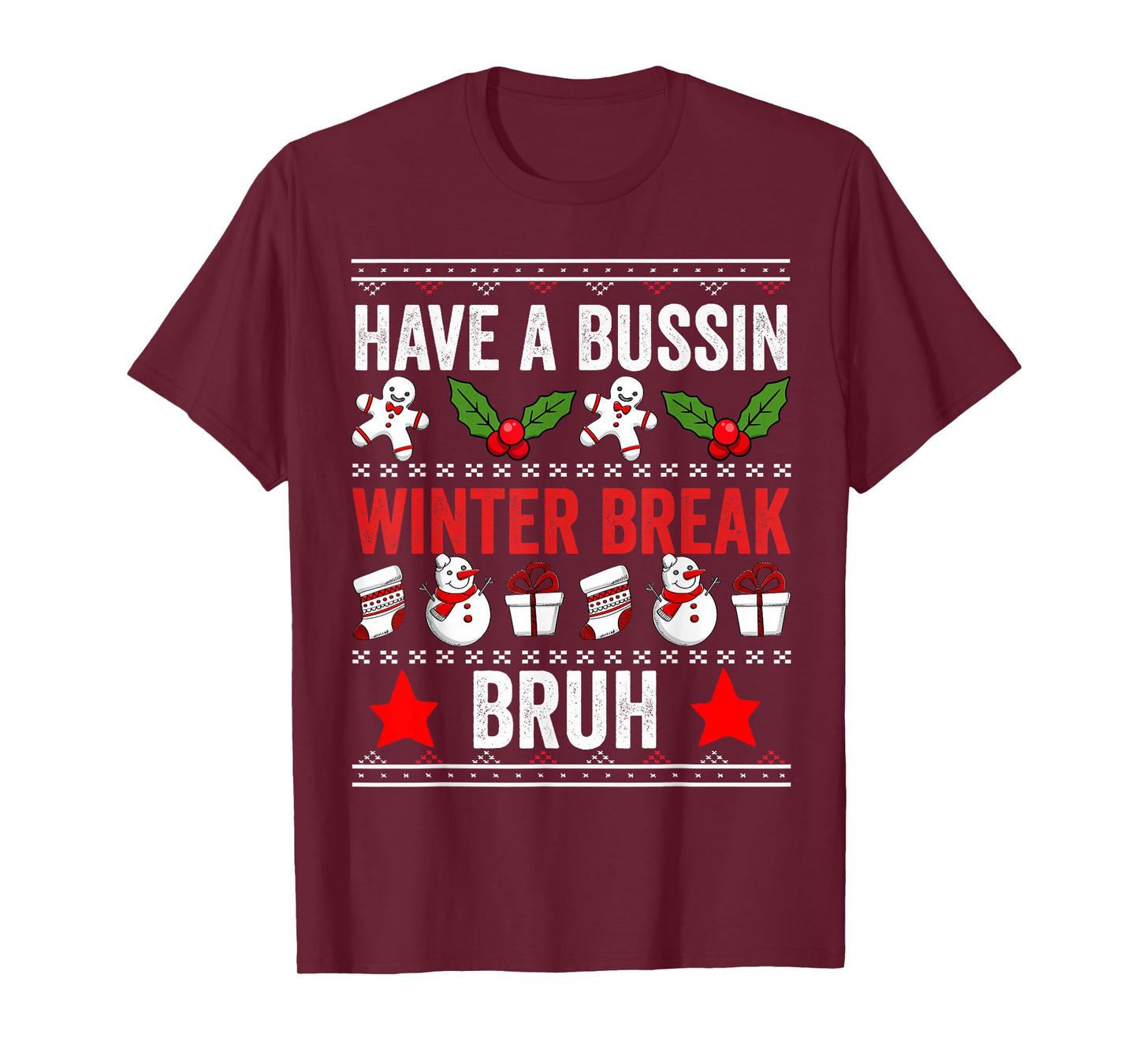 Have a Bussin Winter Break, Bruh Christmas Kids Ugly Sweater T-Shirt