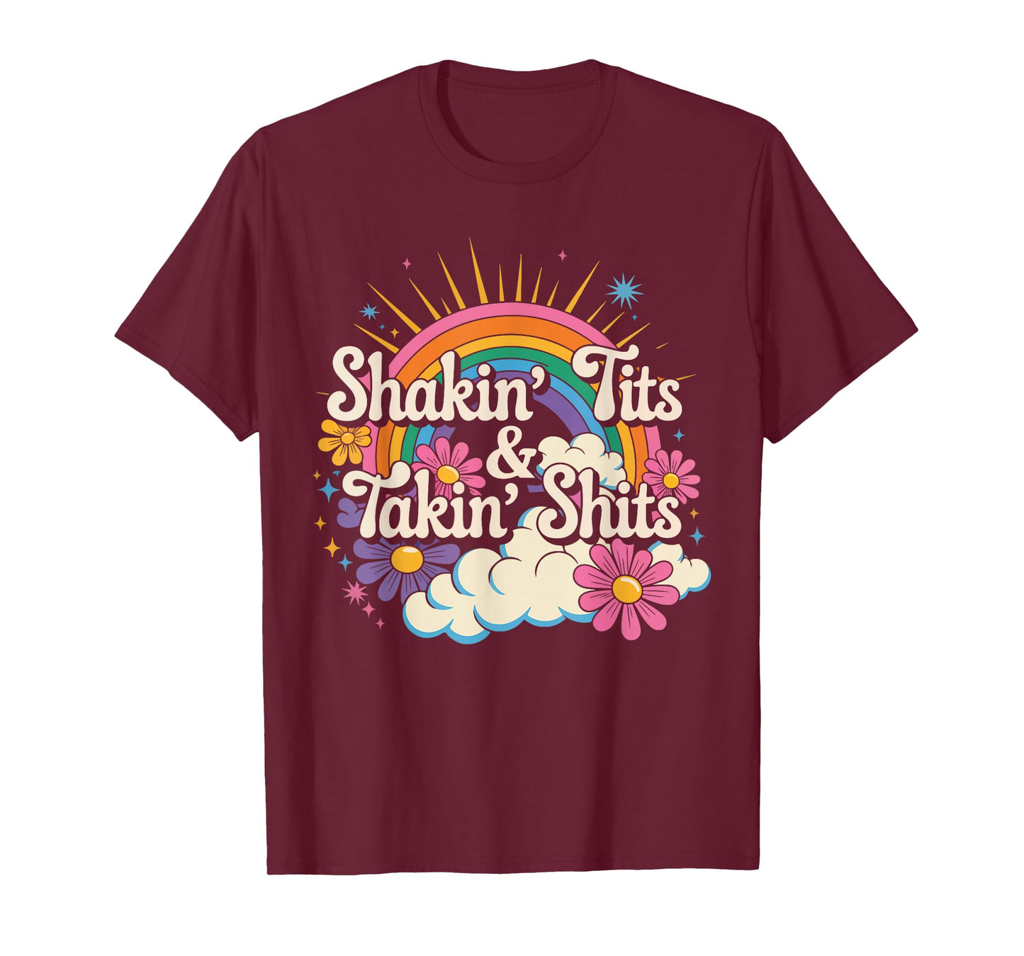 Shakin' Tits and Takin Shits Funny Inappropriate Adult Humor T-Shirt