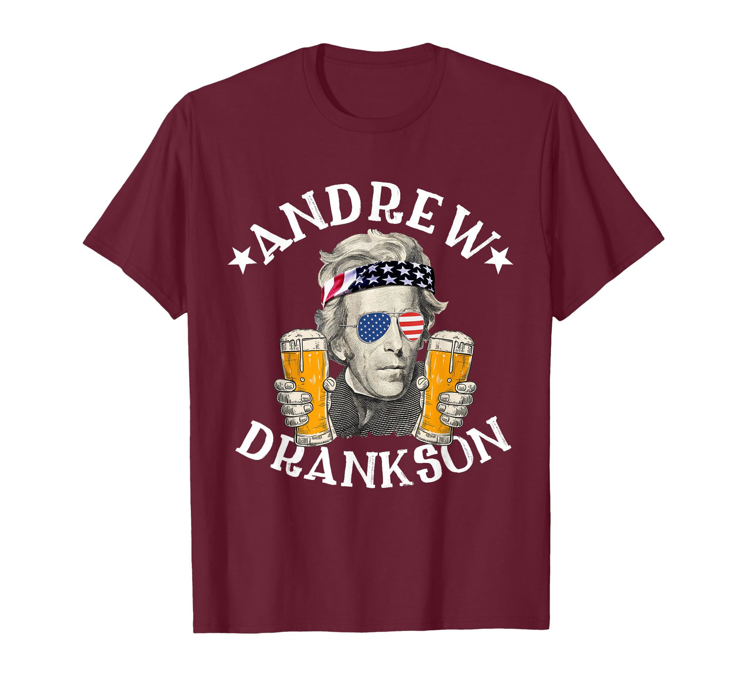 Andrew Drankson President Andrew Jackson Drinking Beer T-Shirt