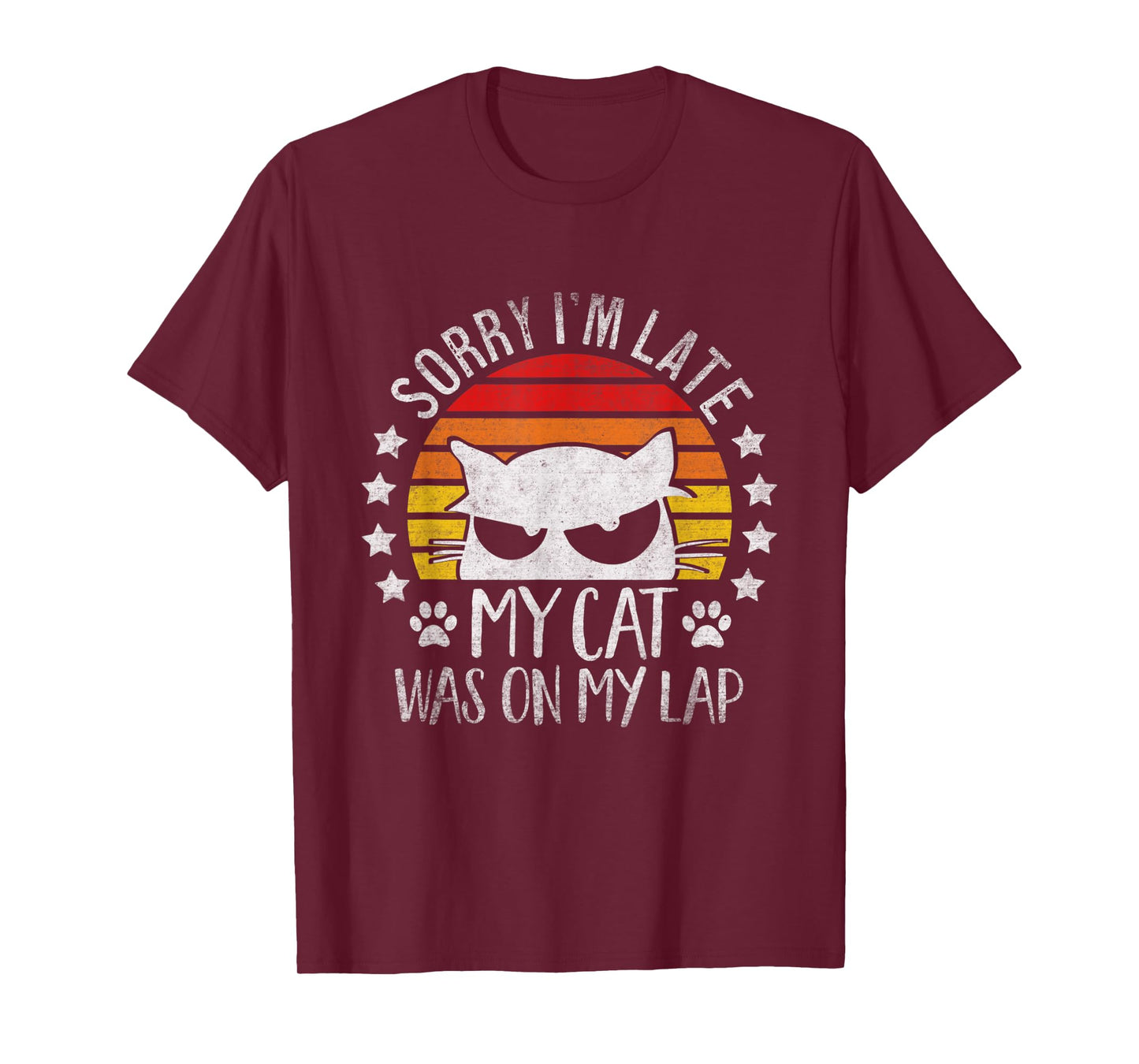 Sorry I'm Late My Cat Was Sitting On My Lap Funny Feline T-Shirt