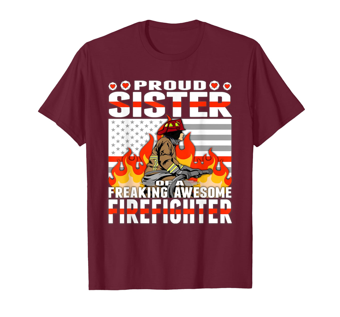 Proud Sister Of A Freaking Awesome Firefighter Sibling Gift T-Shirt