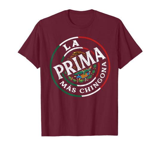 La Prima Mas Chingona Spanish Latinx Funny Mexican Saying T-Shirt