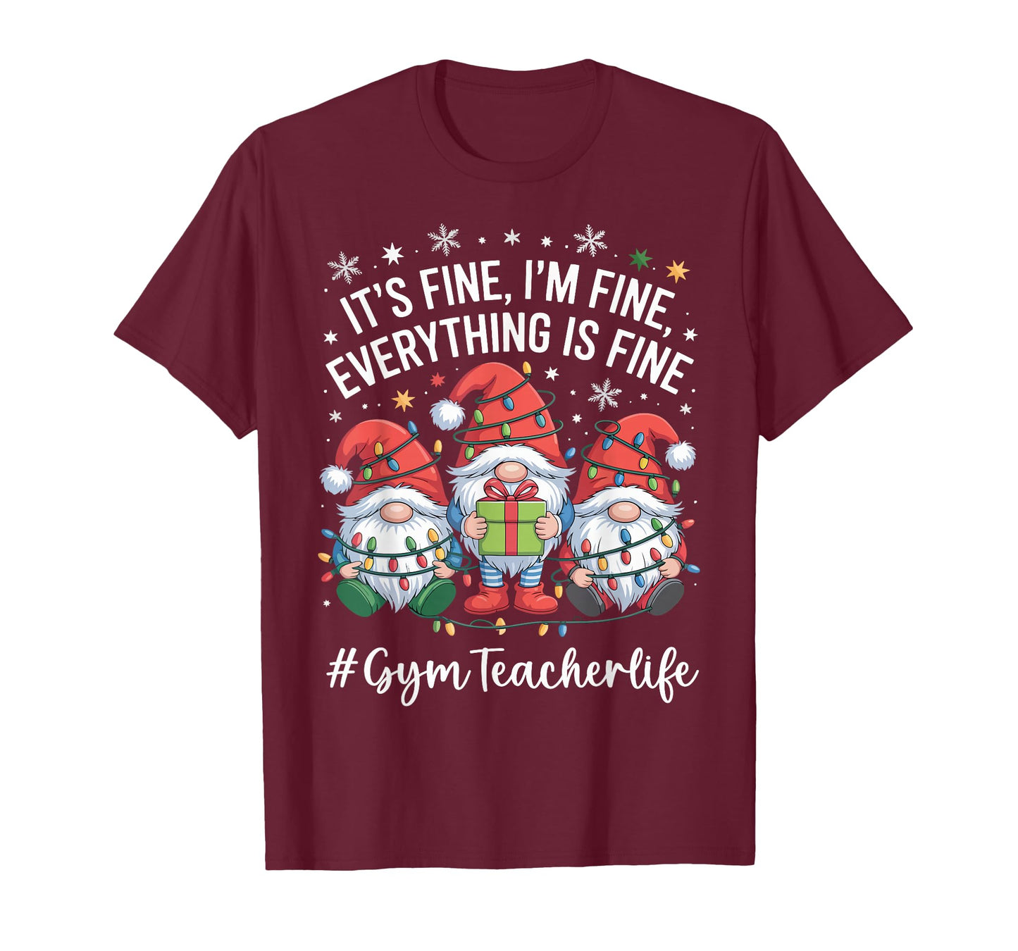 Gym Teacher Gnome Everything is Fine Funny Christmas T-Shirt
