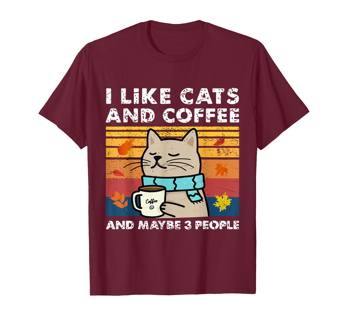 I Like Cats and Coffee and Maybe 3 People, Cats Lover Women T-Shirt