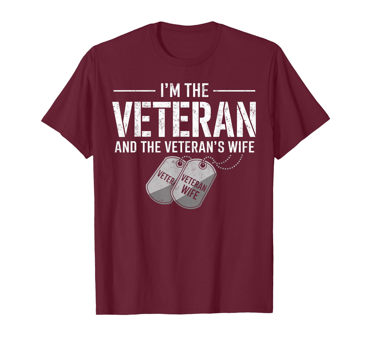 I'm The Veteran and The Veteran's Wife Patriotic Vintage Tee T-Shirt