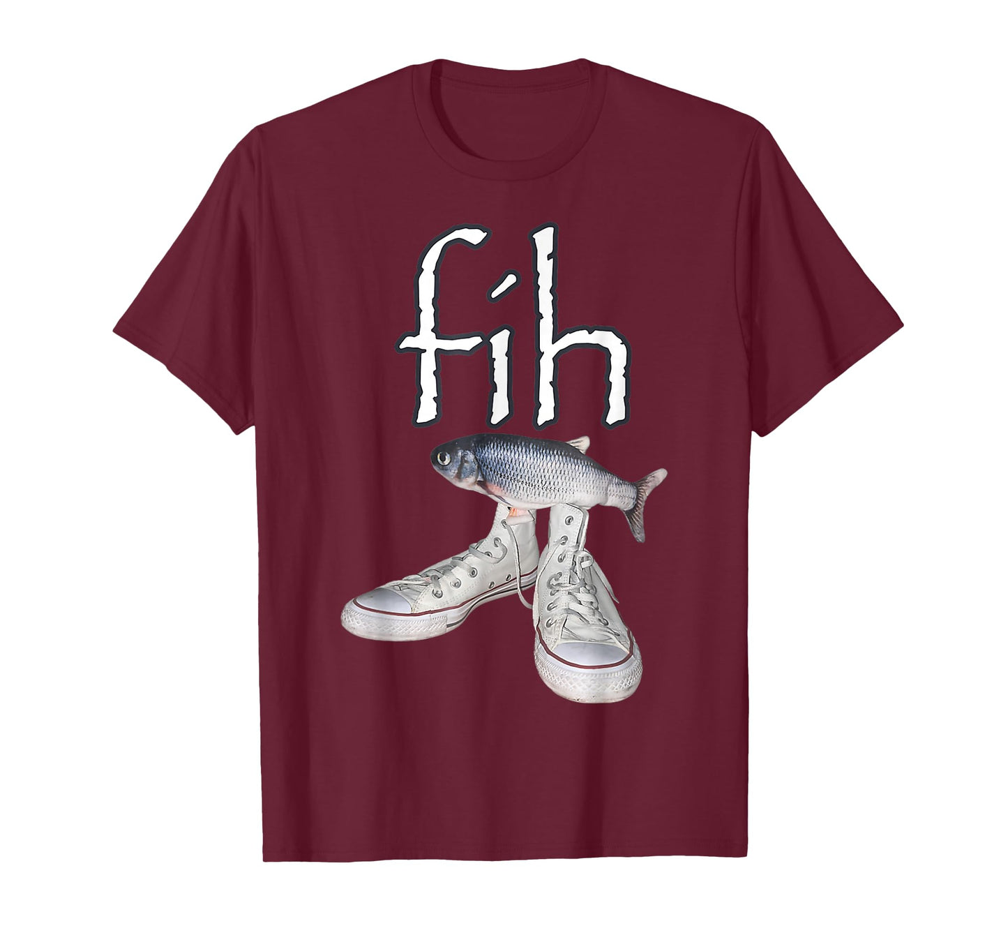 Fih Shoes Fish Funny Misspelled Fish Meme Fih Calling Humor T-Shirt