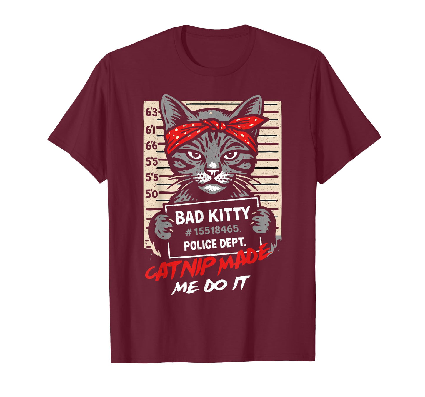Funny Cat Catnip Made Me Do It, Kitties Lover T-Shirt