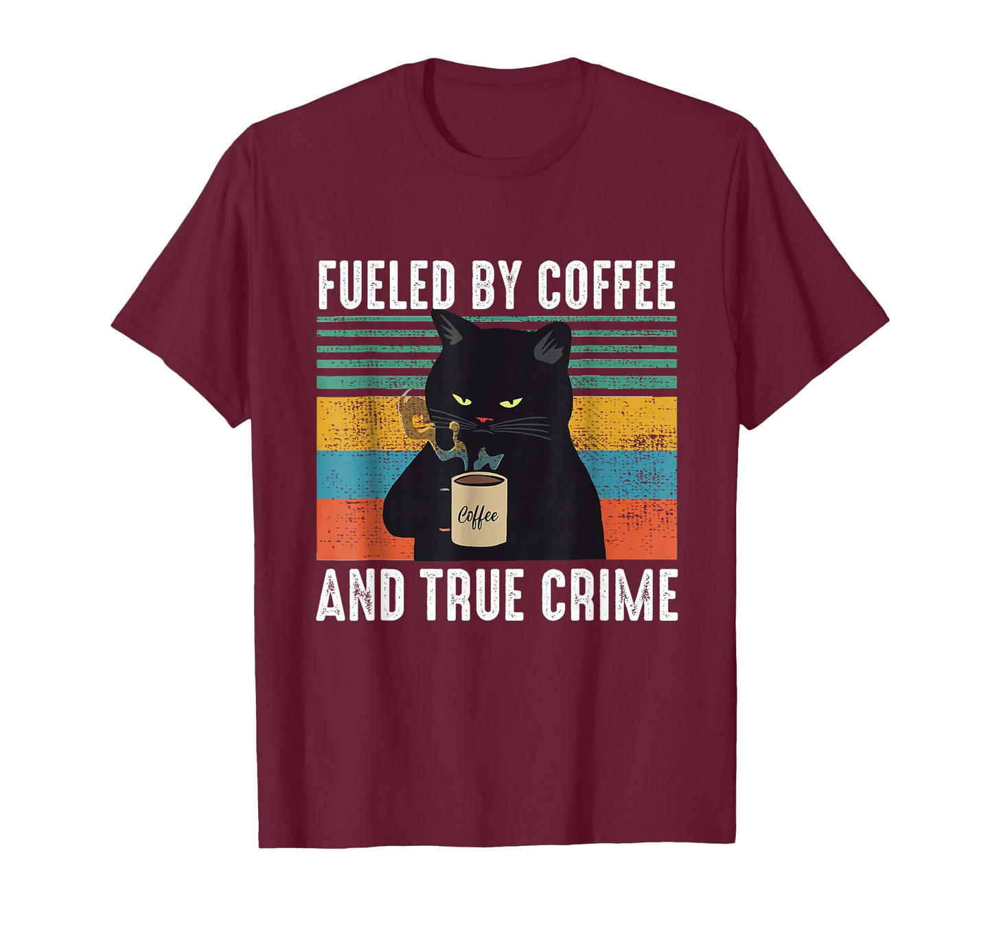 Funny Vintage Fueled by Coffee and True Crime for Cat Lovers T-Shirt