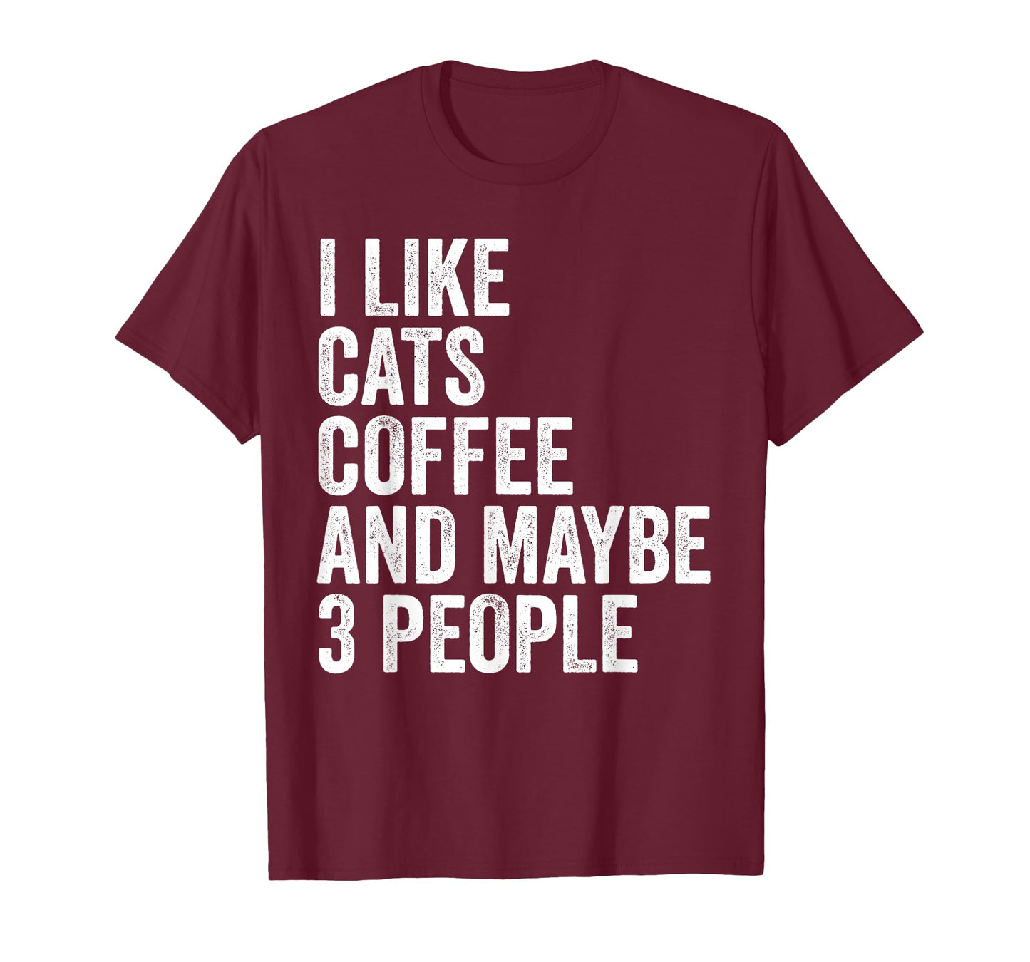 I Like Cats And Coffee And Maybe 3 People Funny Cat T-Shirt