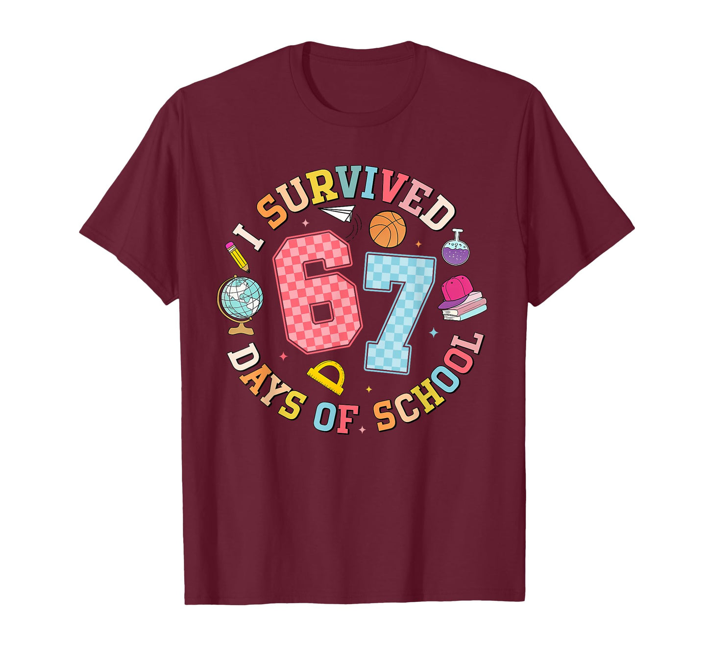 I Survived 67 Days of School Teachers Students Six Seven 90s T-Shirt