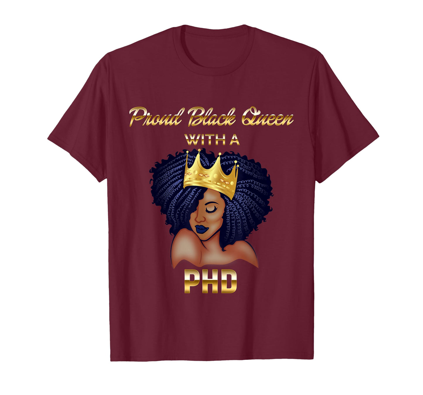 Proud Black Queen PhD Doctorate Degree Graduation T-Shirt T-Shirt