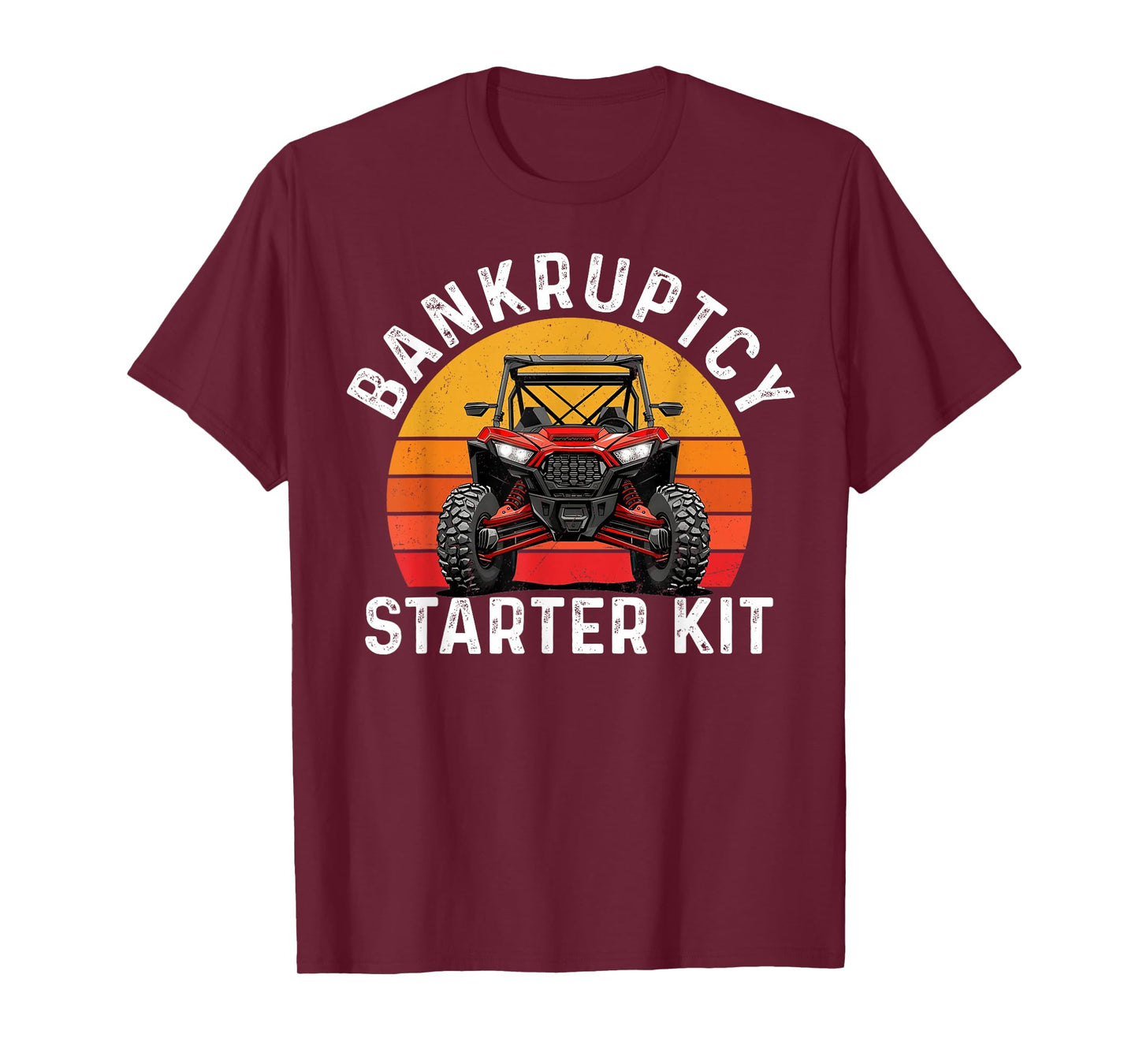 Bankruptcy Starter Kit UTV SXS ATV Funny Side By Side T-Shirt