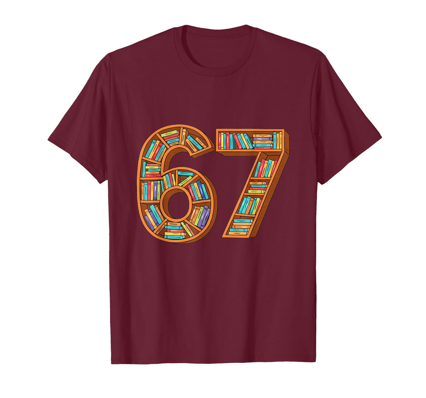 Funny Reading 67 Six Seven Meme Teacher Book Lover Bookshelf T-Shirt
