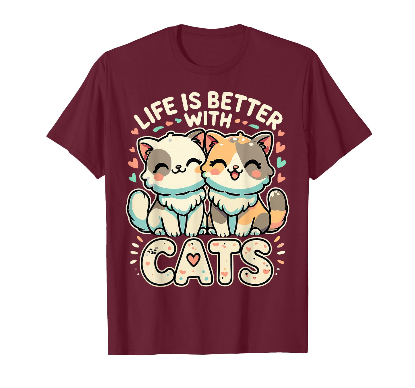 Funny cat Life is Better with Cats T-Shirt