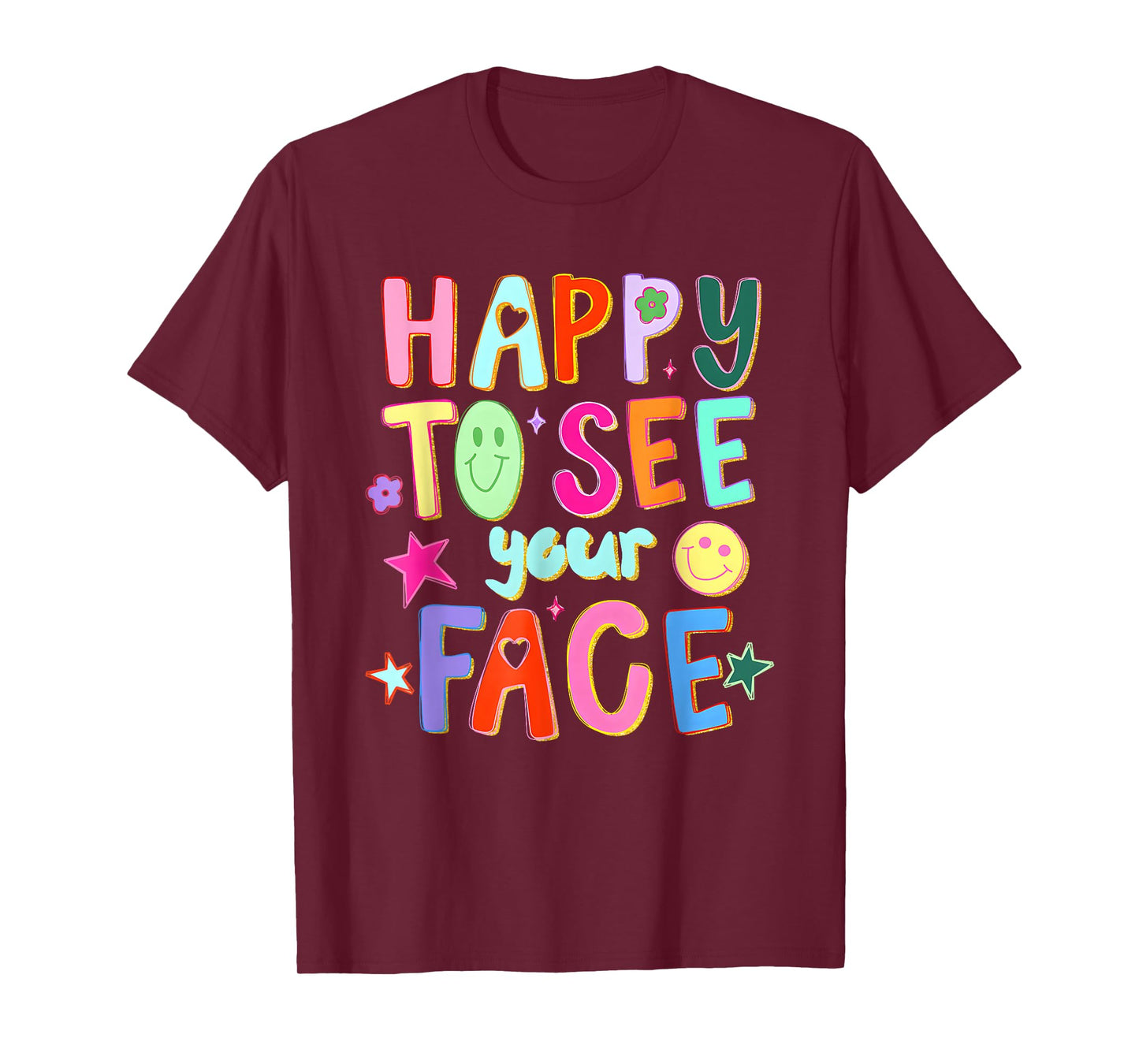 Happy to See Your Face Teacher Back to School Teachers Kids T-Shirt