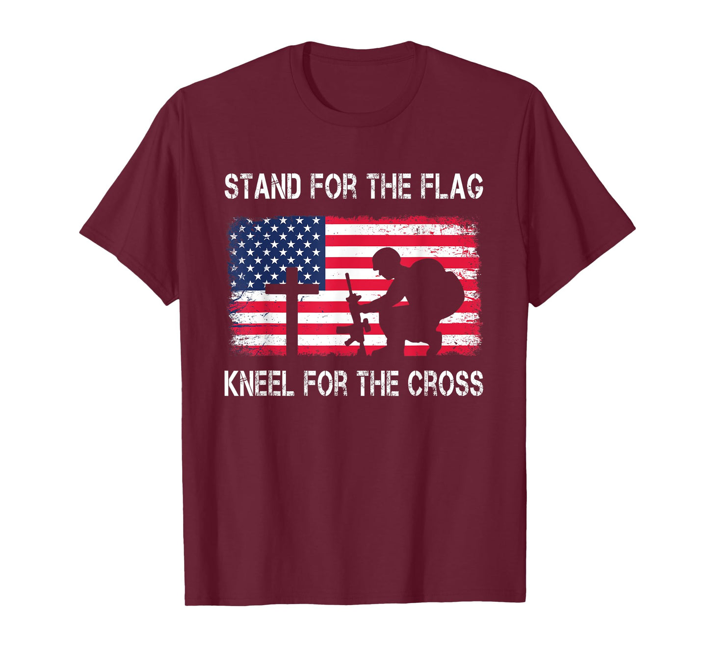 Stand For The Flag Kneel For The Cross Veteran USA Soldier T-Shirt